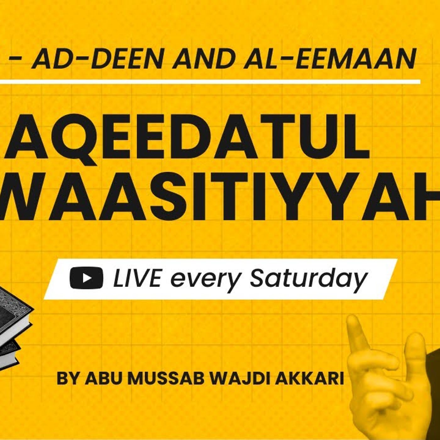 Al-Aqeedatul-Waasitiyyah | 83 Ad-Deen and Al-Eemaan | Abu Mussab Wajdi Akkari episode artwork