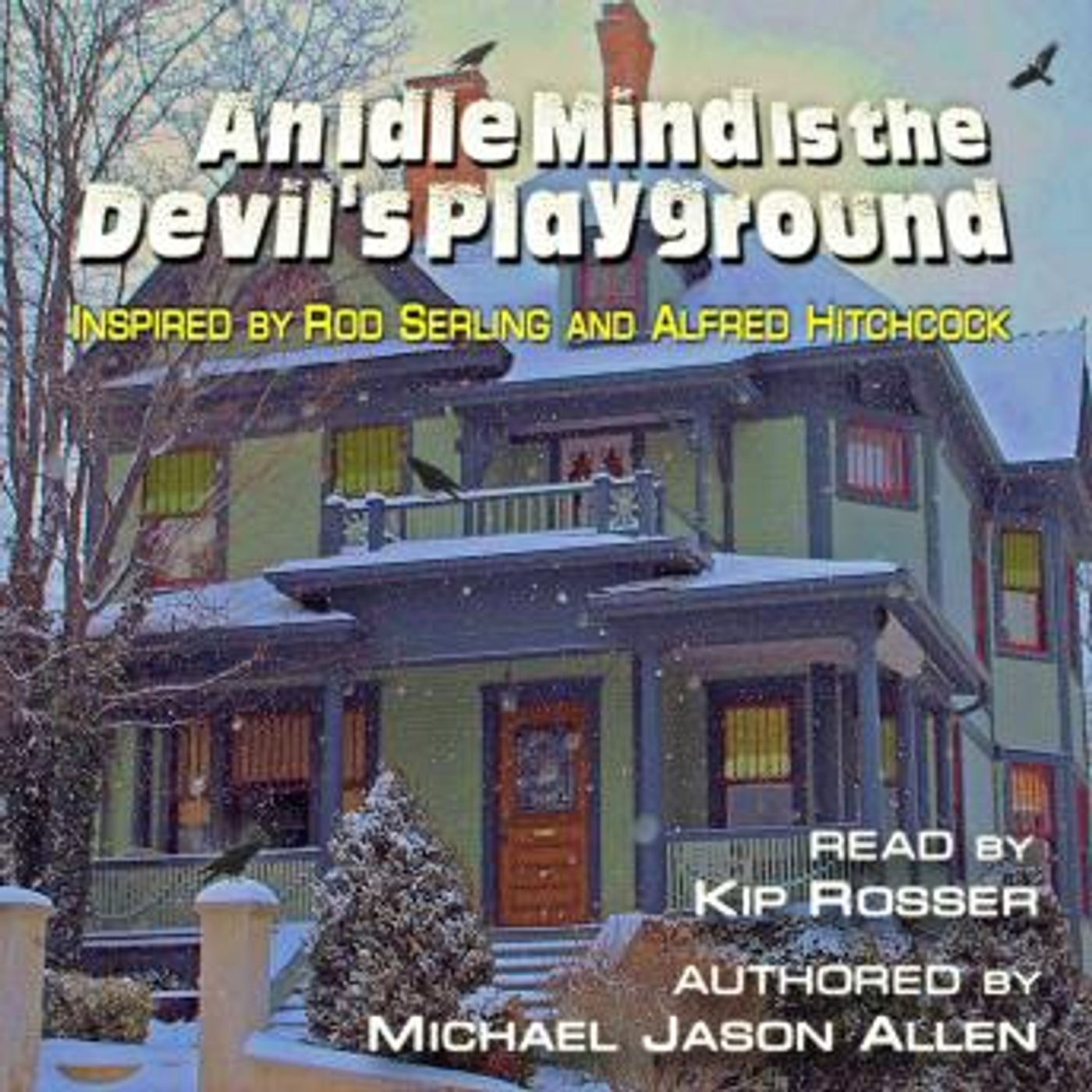 An Idle Mind is the Devil's Playground by Michael Jason Allen episode artwork