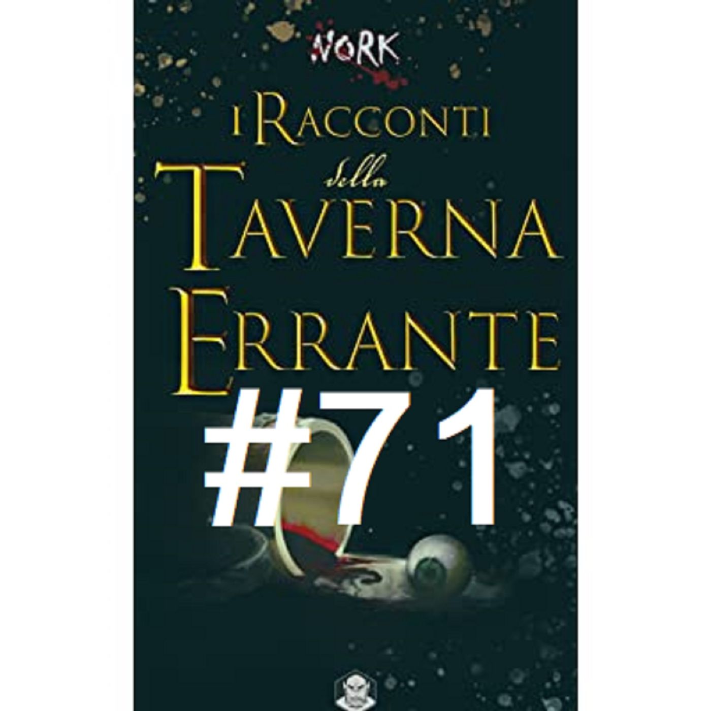 COMINCIAMOLO INSIEME 9 – I racconti della Taverna Errante di Nork - Puntata 71 episode artwork
