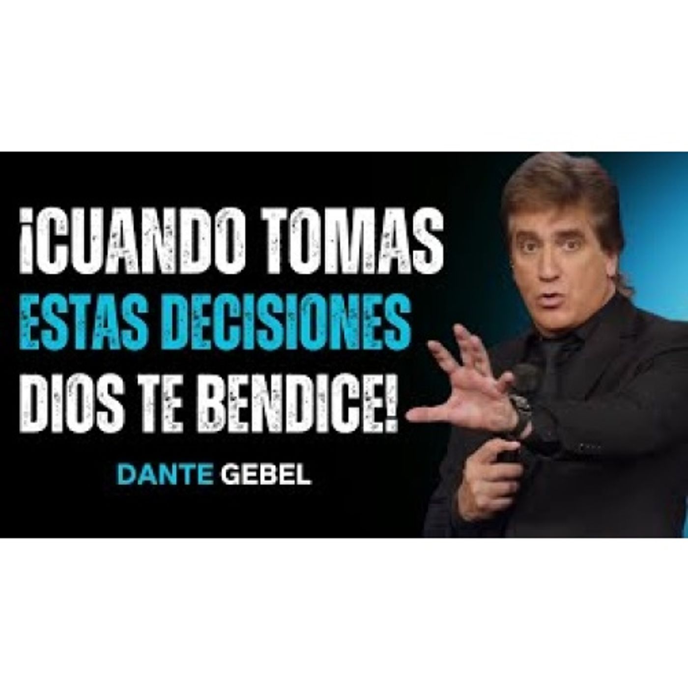 ¡Cuando Tomas Estas Decisiones, Dios Comienza A Bendecirte Como Nunca Antes! - Predicas de Dante Gebel