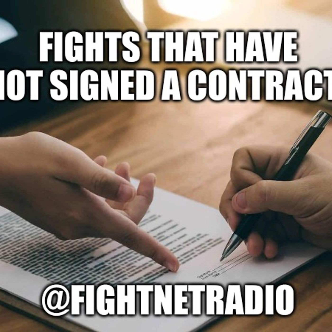 Fights that have not signed a contract!