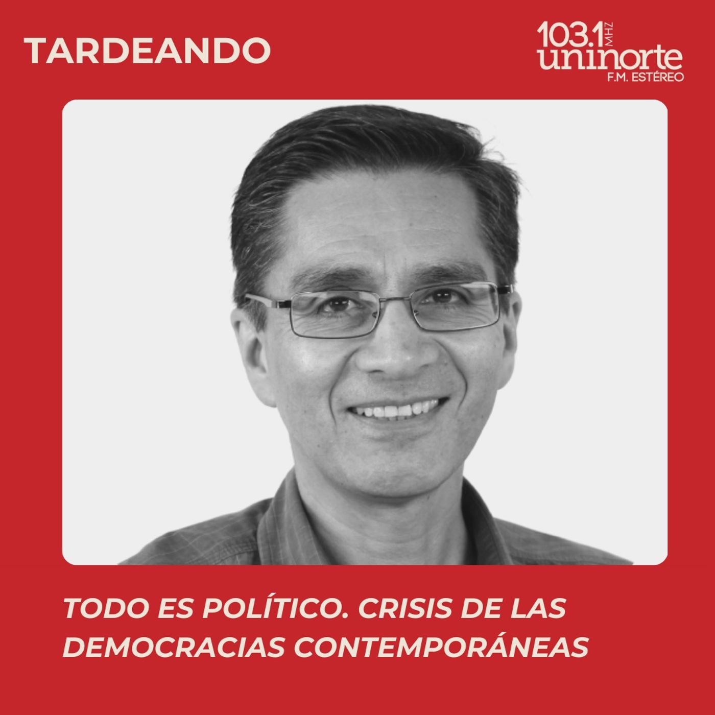 Todo es Político :: La crisis de las democracias contemporáneas episode artwork