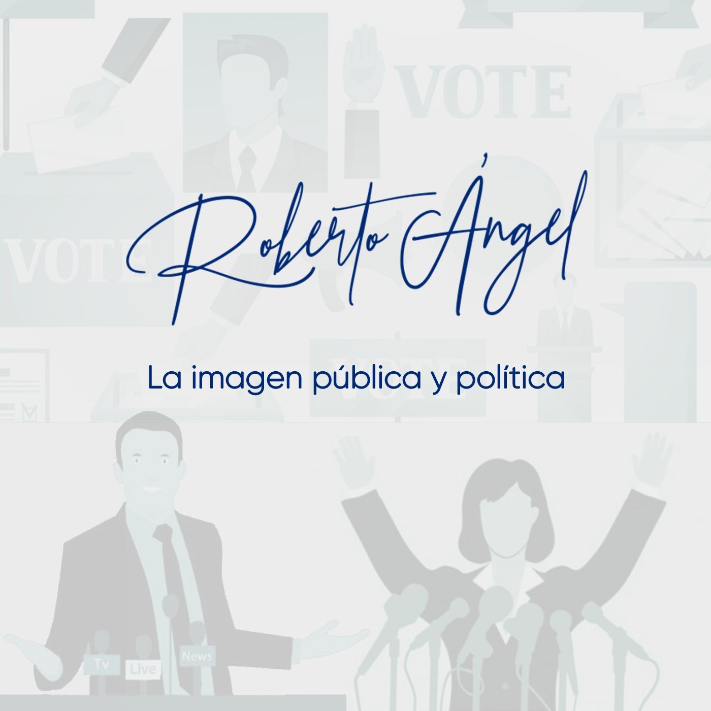 RA Ep-15 La imagen publica y política