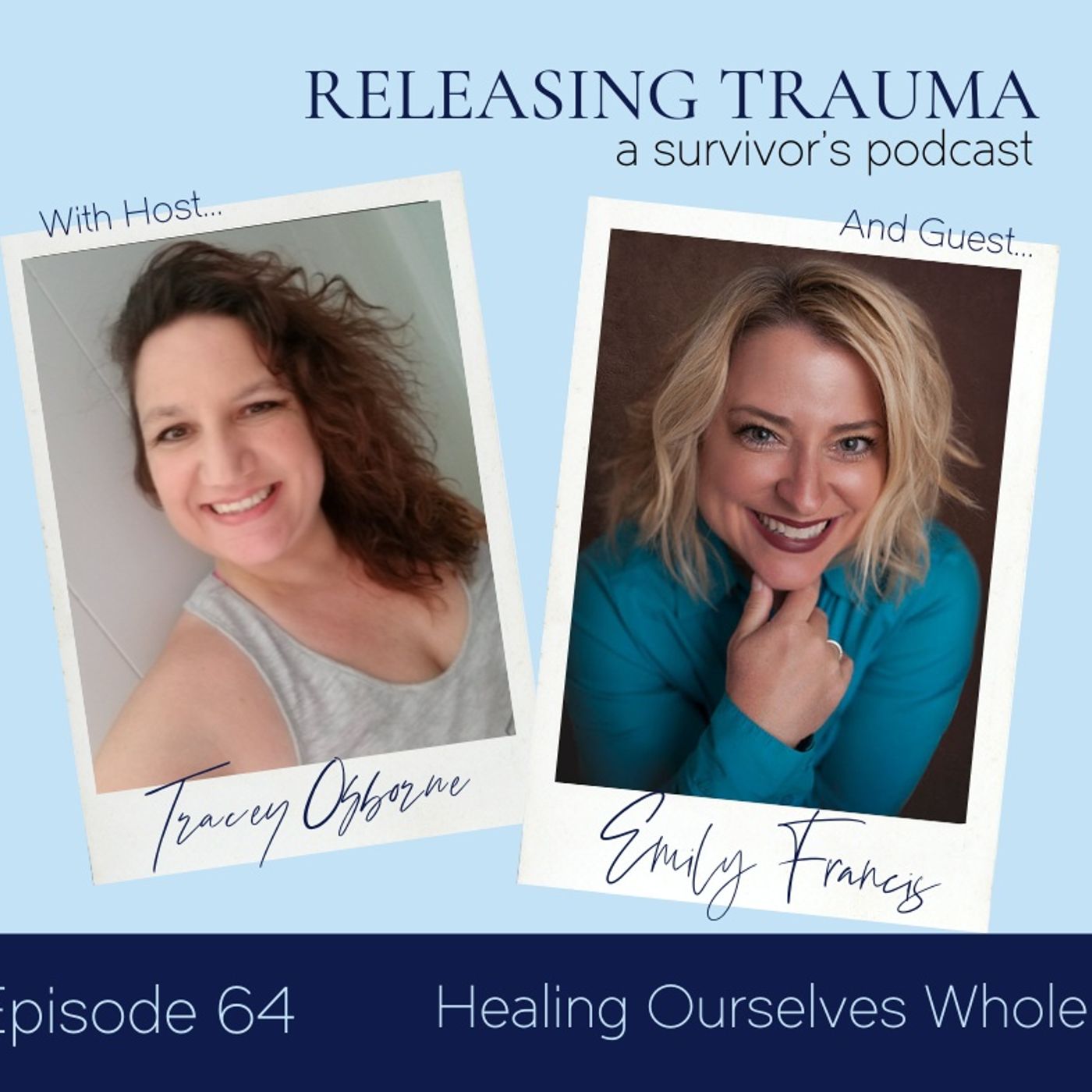 Releasing Trauma; a Survivor\'s Podcast
