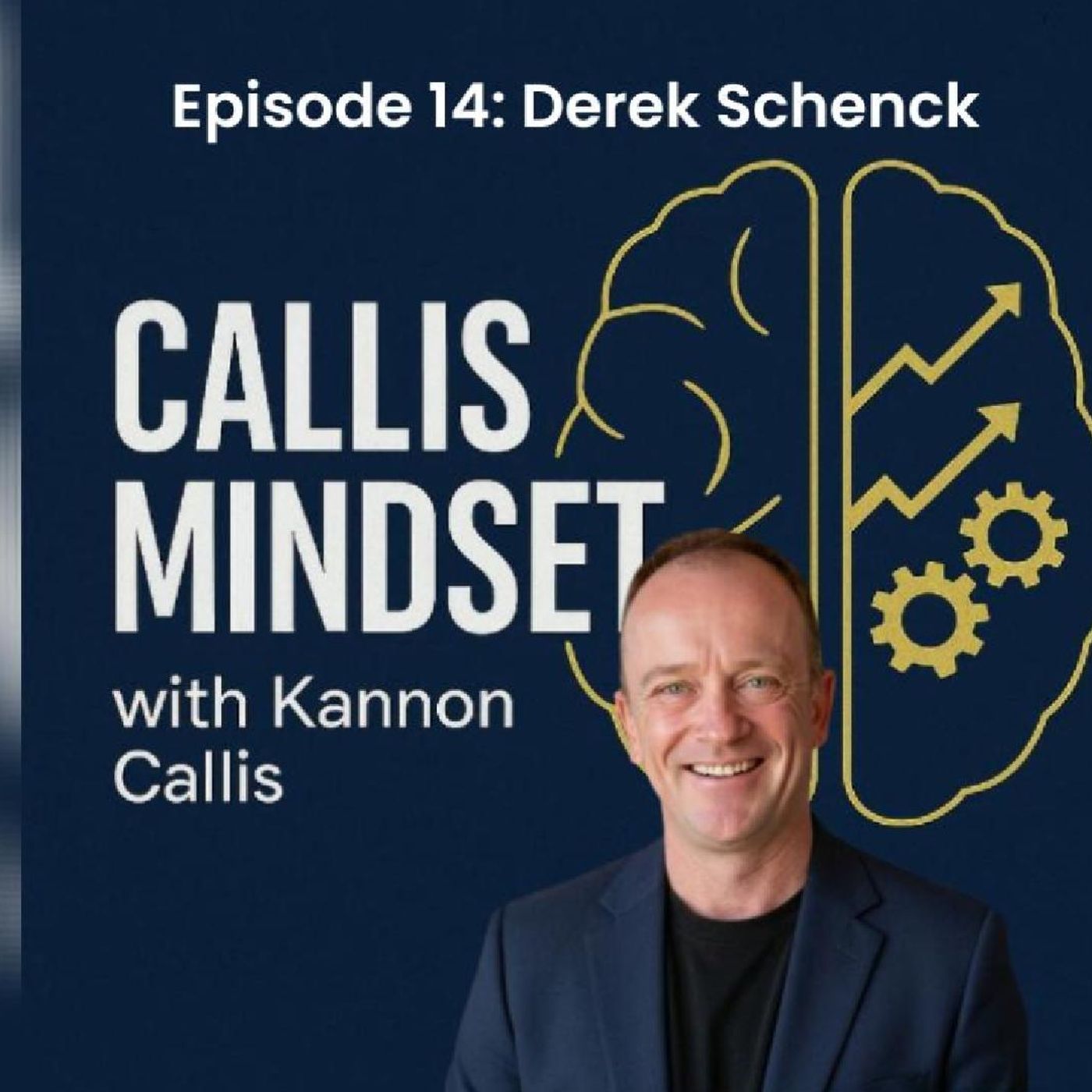 Episode 14 The Psychology of Success: Behavior, Discipline and Performing with Derek Schenck episode artwork