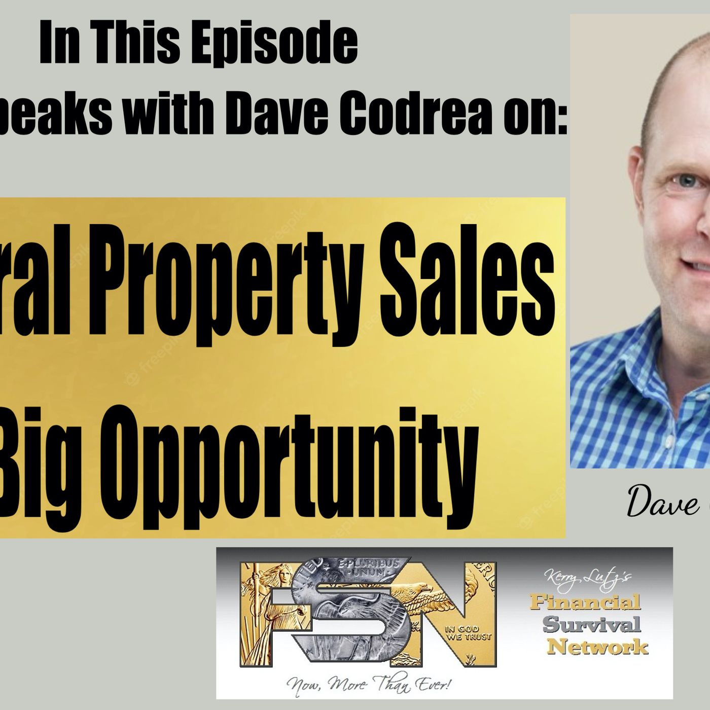 Federal Property Sales = Big Opportunity - Dave Cordea #6265