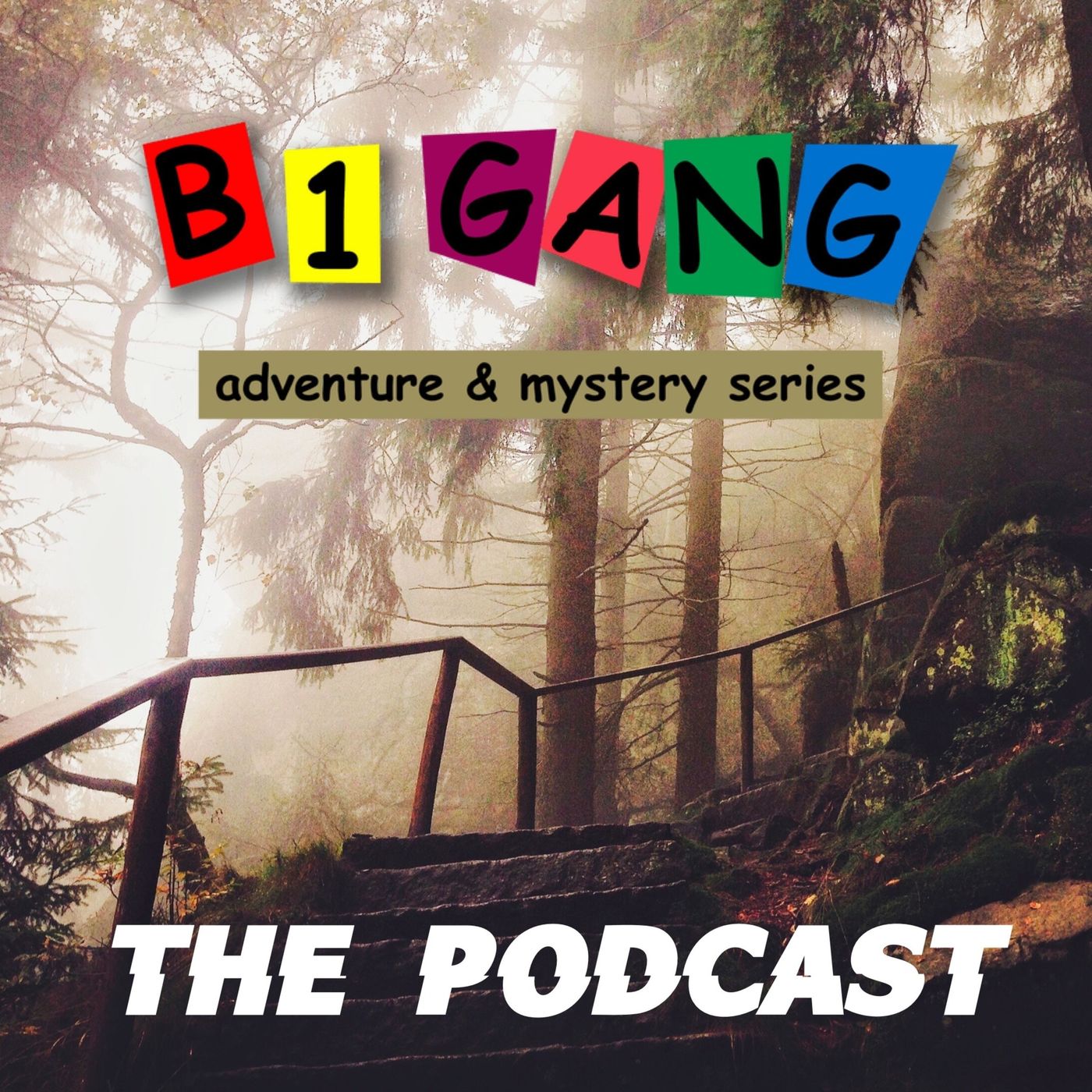 B1 Gang Adventure and Mystery Series podcast artwork