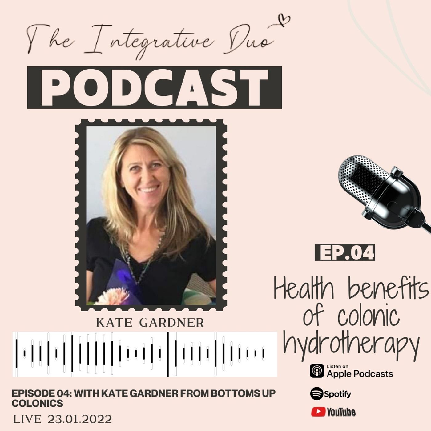 Ep. 04: Health benefits of colonic hydrotherapy with Kate Gardner Ep. 04: Health benefits of colonic hydrotherapy with Kate Gardner
