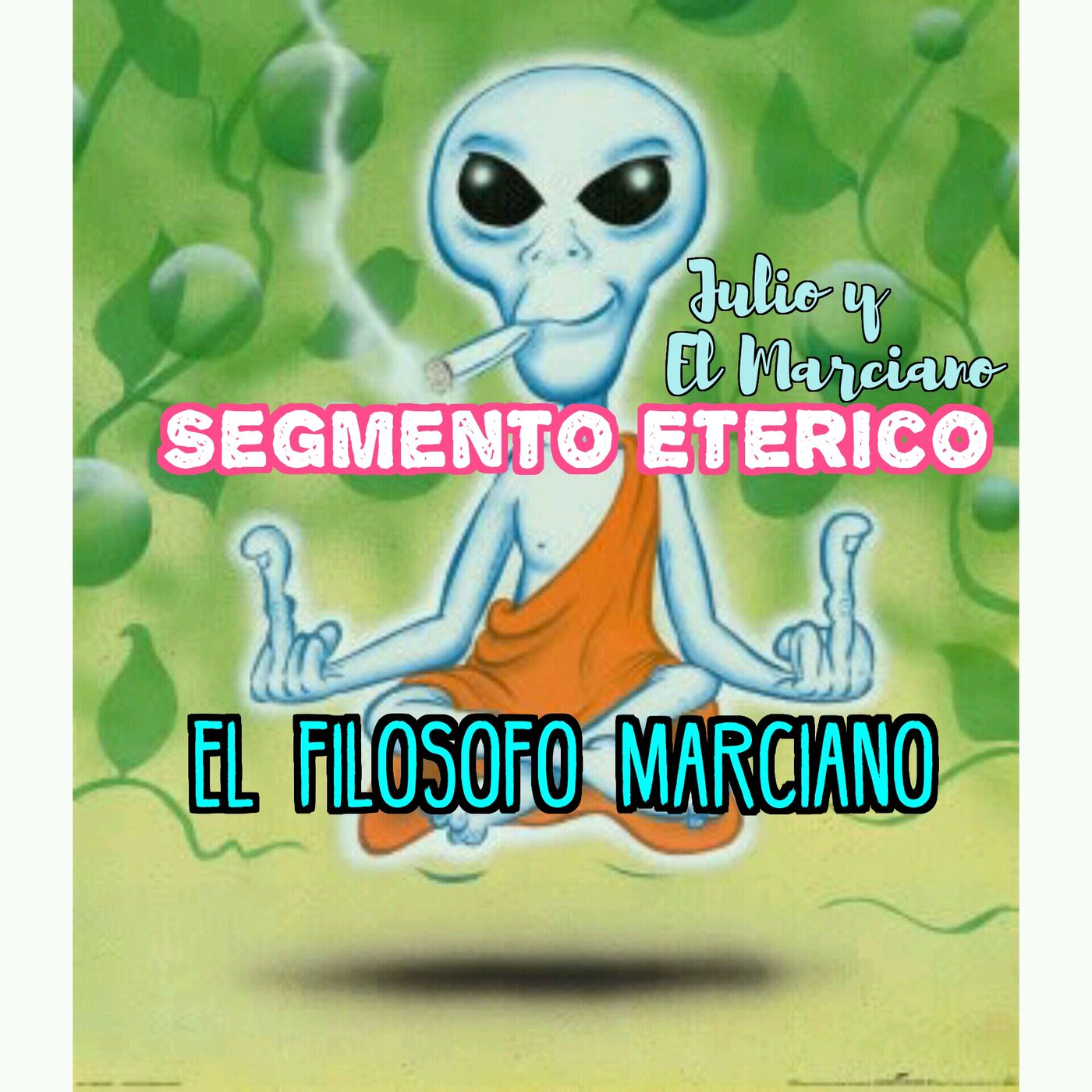 El Show de Julio y el Marciano