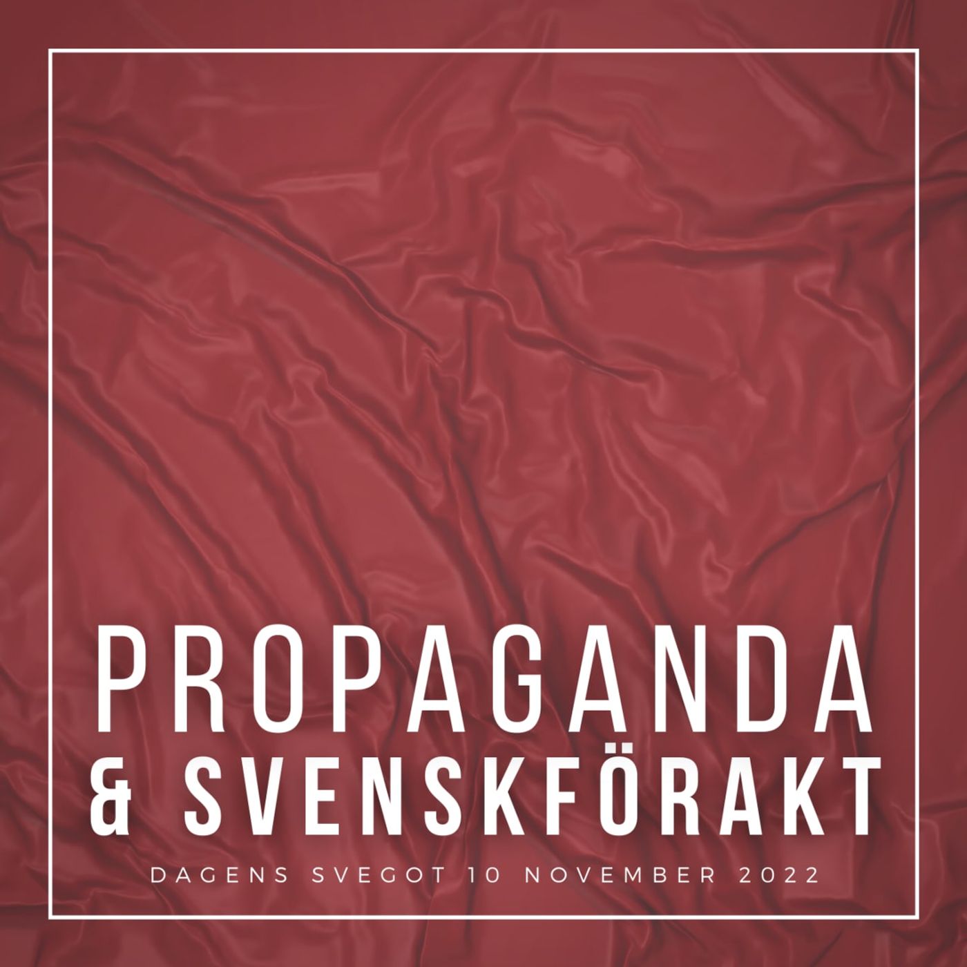 Vänsterns propaganda och svenskförakt episode artwork
