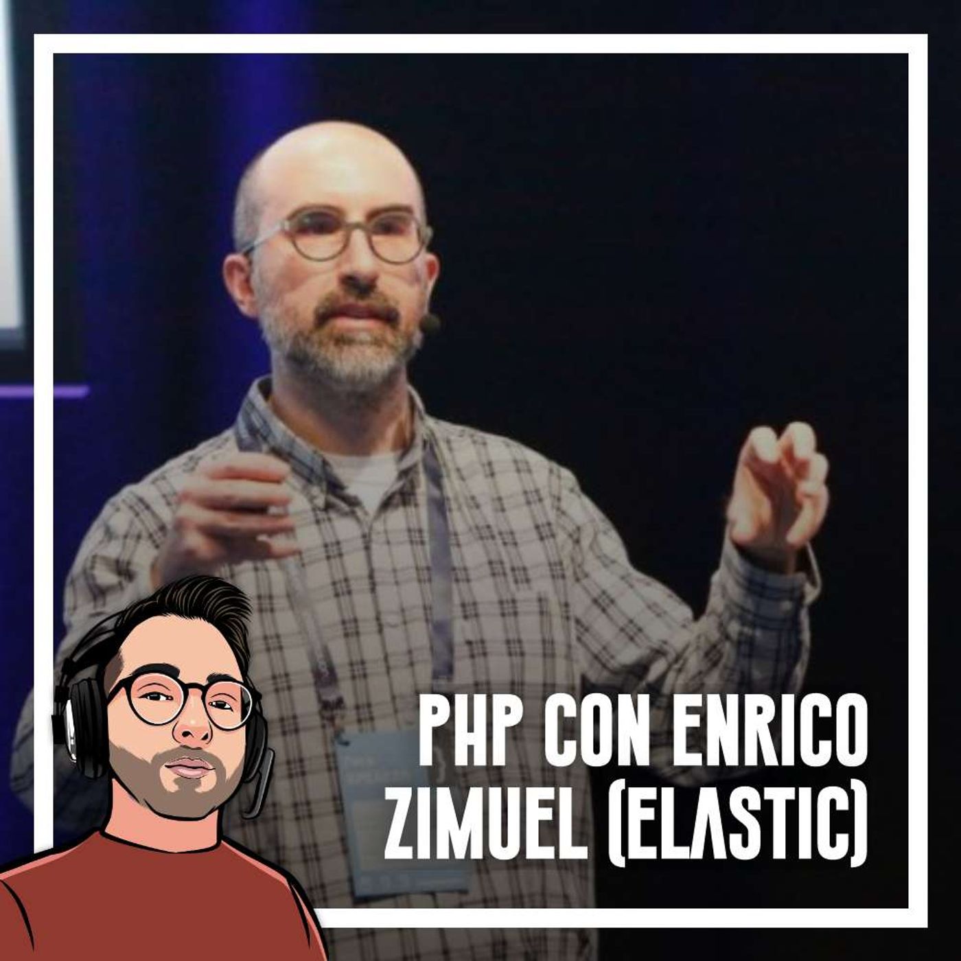 Ep.70 - Php con Enrico ZImuel (Elastic) - podcast episode cover