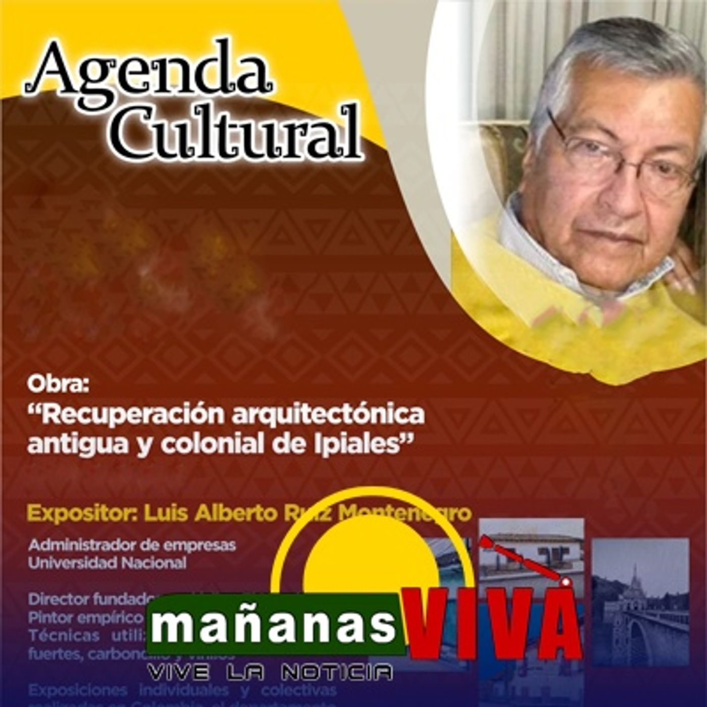 Alberto Ruiz Montenegro – Exposición arquitectura antigua colonial de Ipiales