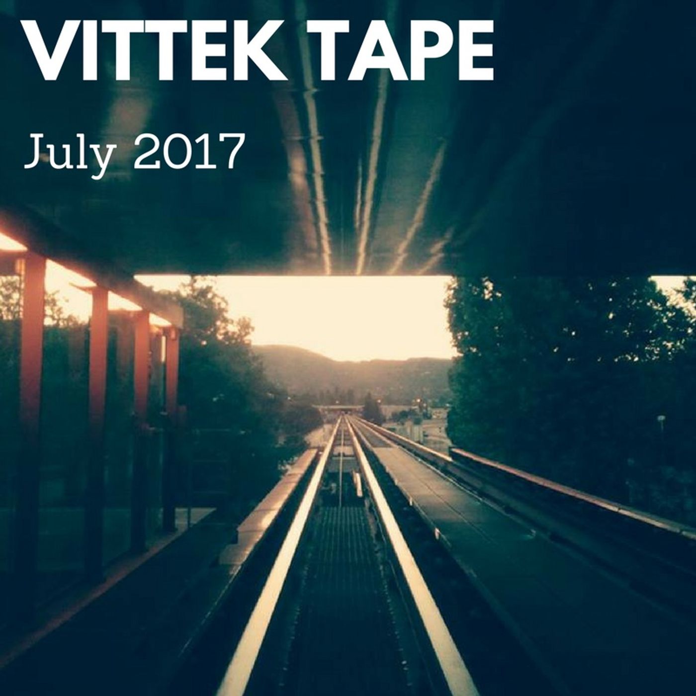 Vittek MixTape July 2017