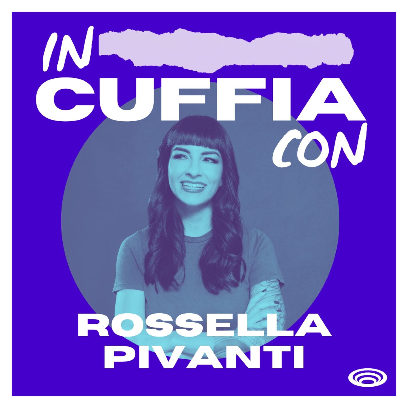 EP01 - In Cuffia Con Rossella Pivanti EP01 - In Cuffia Con Rossella Pivanti