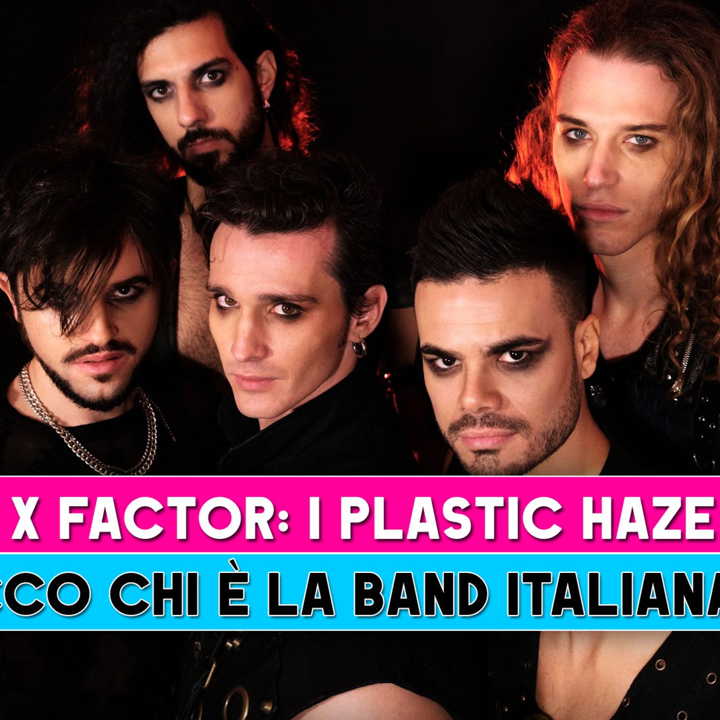 I ribelli di X Factor: Chi sono davvero i Plastic Haze! I ribelli di X Factor: Chi sono davvero i Plastic Haze!