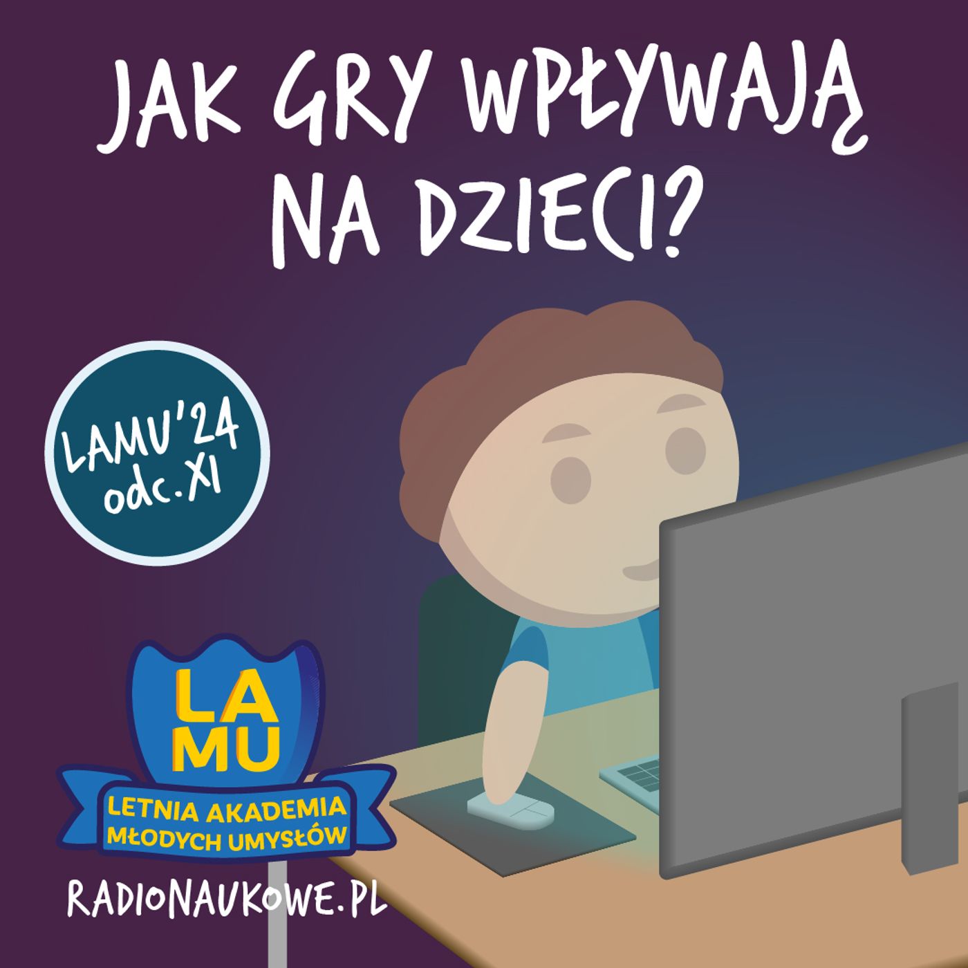 LAMU'24 #11 Czy diabeł kiedyś żył? Co gry robią z mózgiem dziecka?