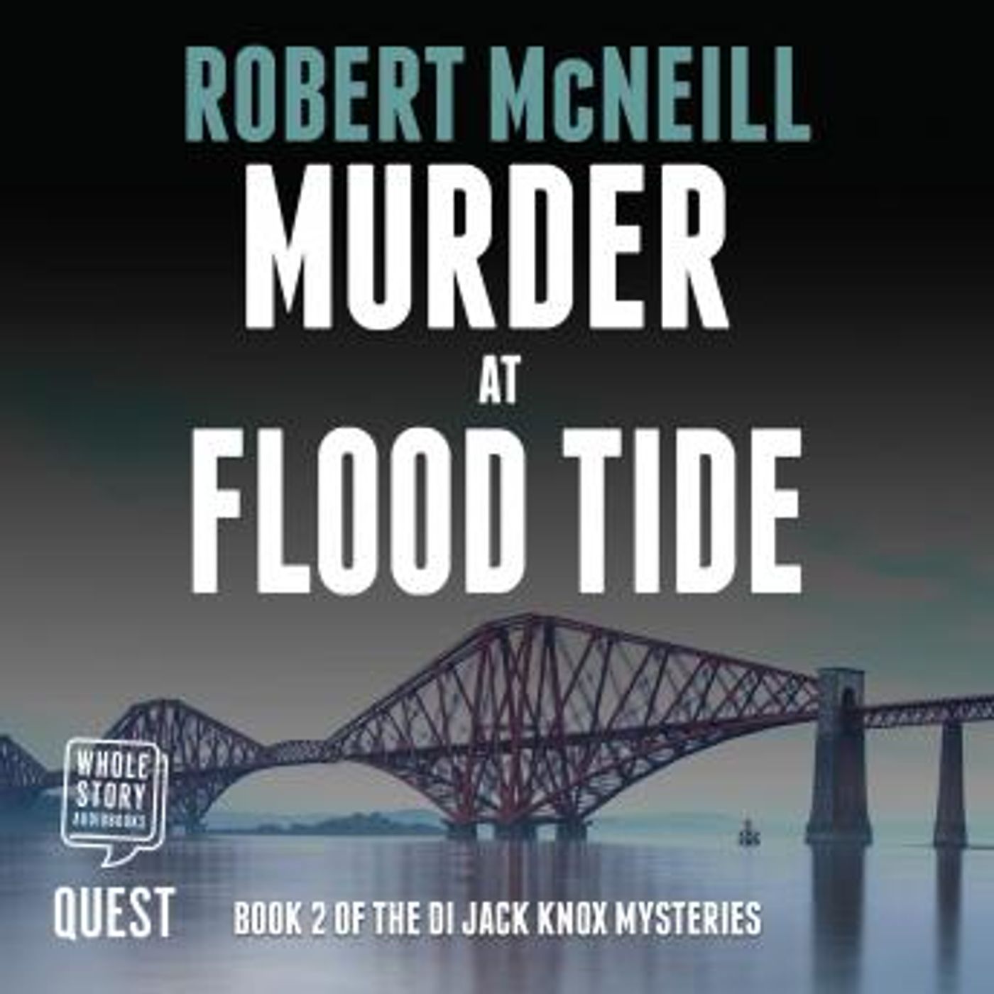 Murder at Flood Tide: DI Jack Knox mysteries Book 2 by Robert Mcneill episode artwork