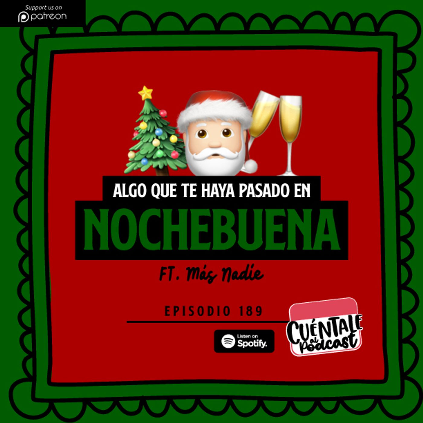 189. Algo que te haya pasado en NOCHEBUENA (Ft. Más Nadie)