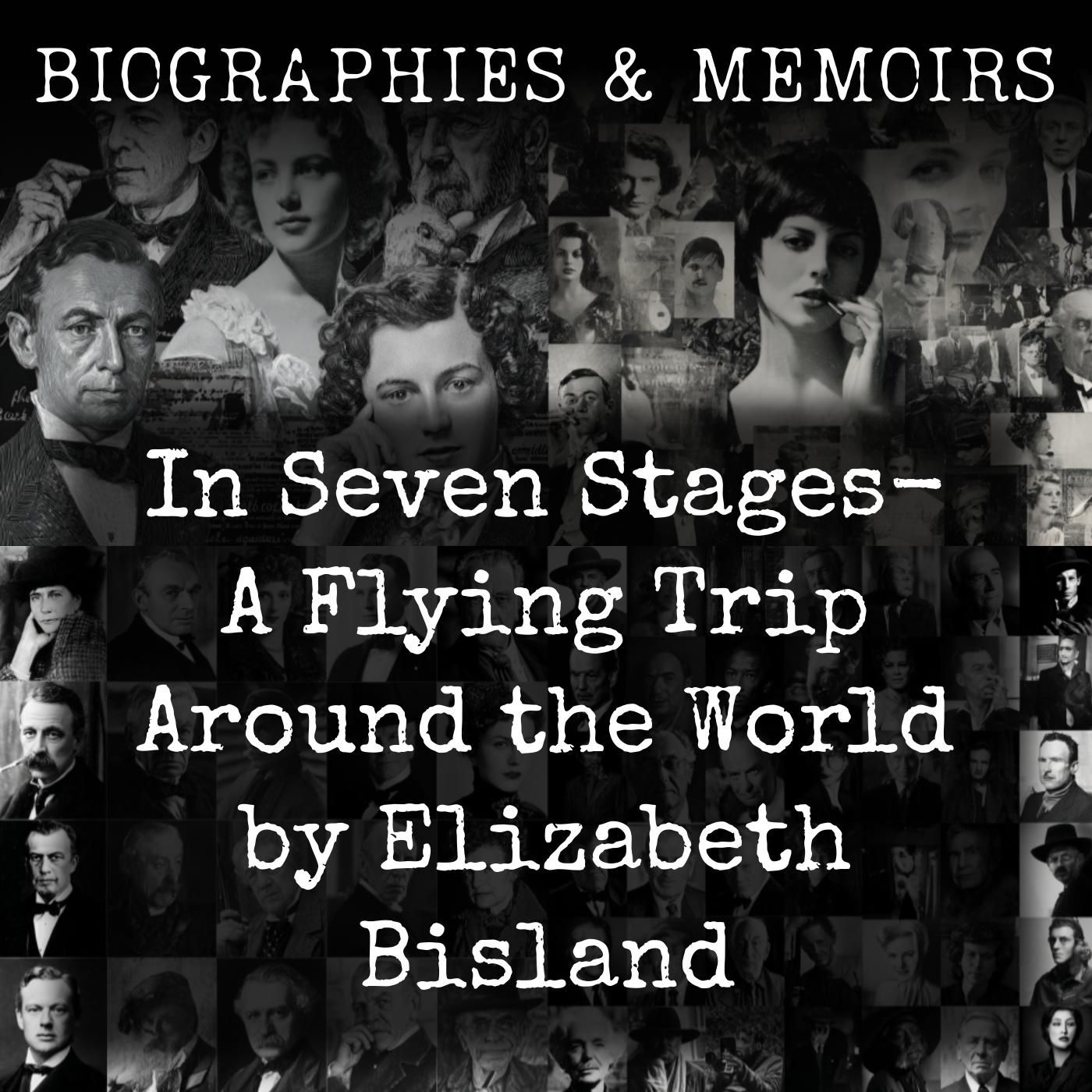 In Seven Stages-  A Flying Trip Around the World by Elizabeth Bisland
