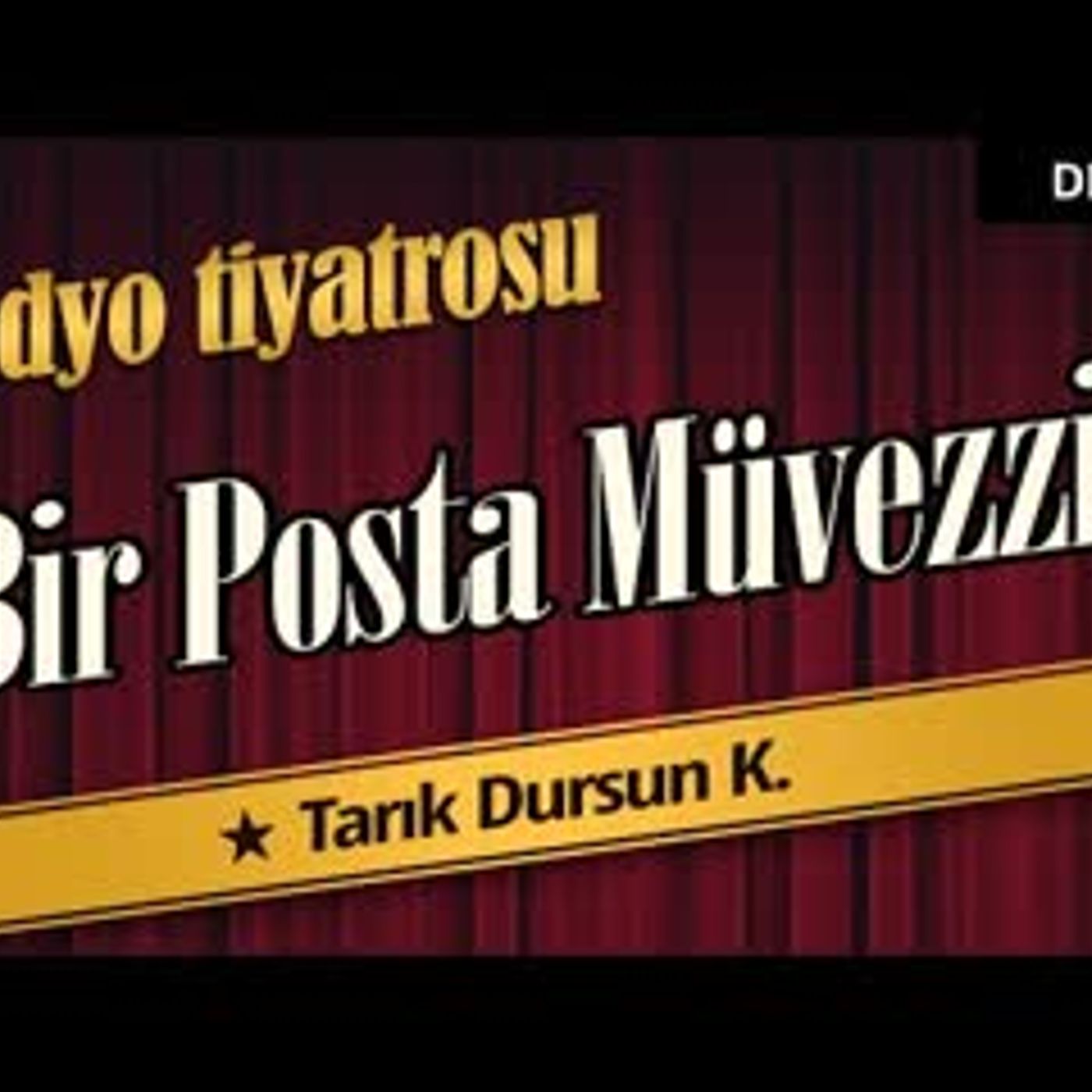Bir Posta Müvezzii - Radyo Tiyatrosu Dinle episode artwork