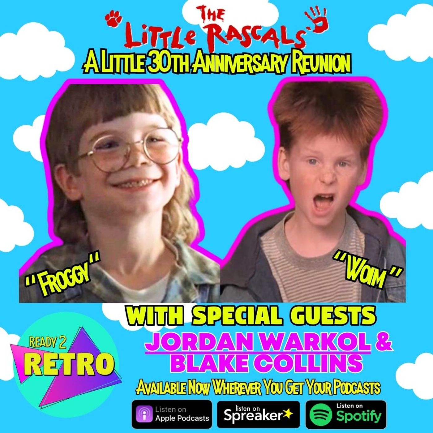 Episode 191: "Little Rascals 30th Anniversary with Jordan Warkol 'Foggy' & Blake Collins 'Woim' "