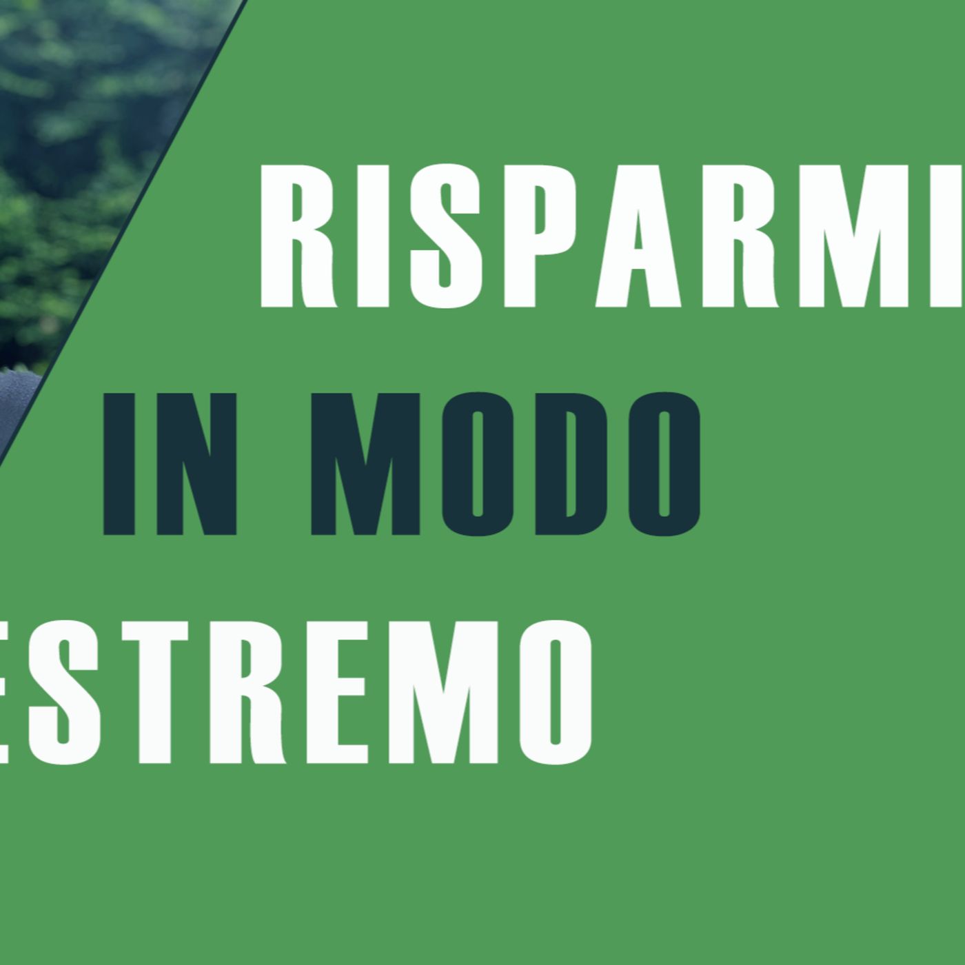 Come RISPARMIARE in modo ESTREMO episode artwork