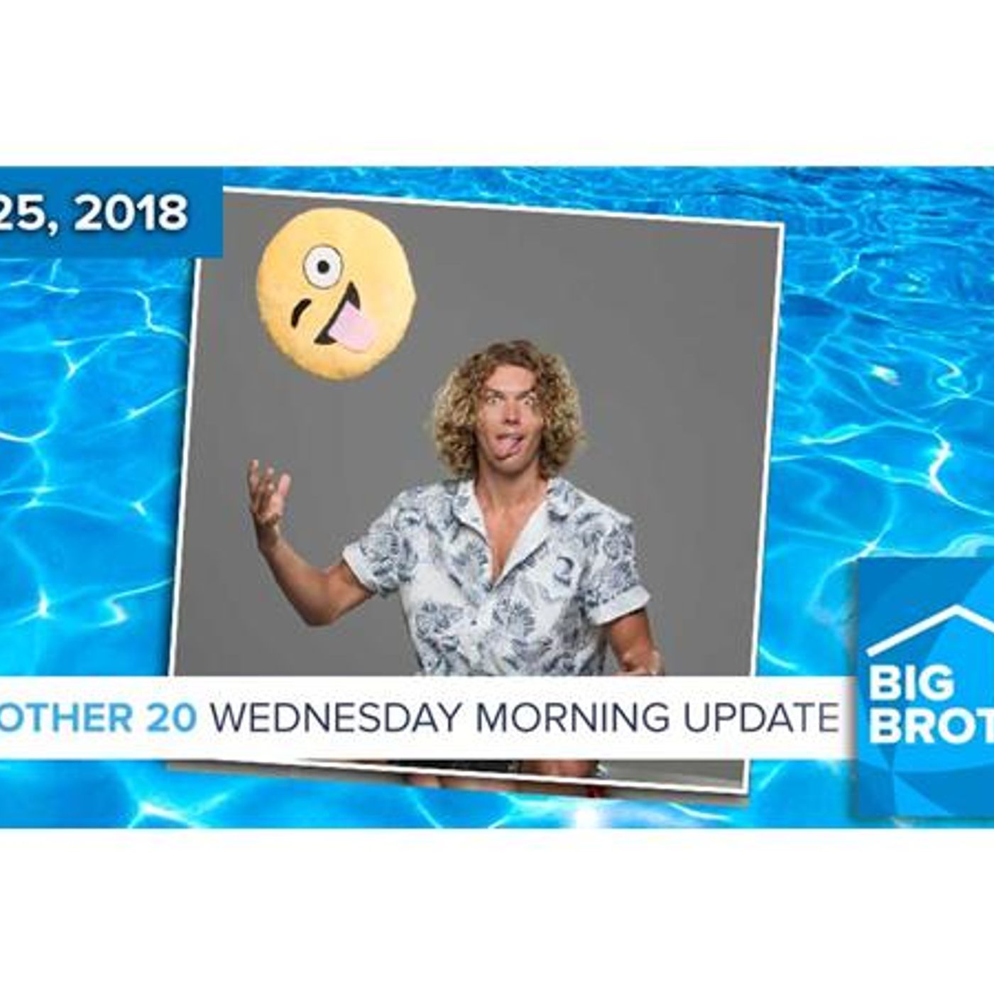 BB20 | Wednesday Morning Live Feeds Update July 25 episode artwork