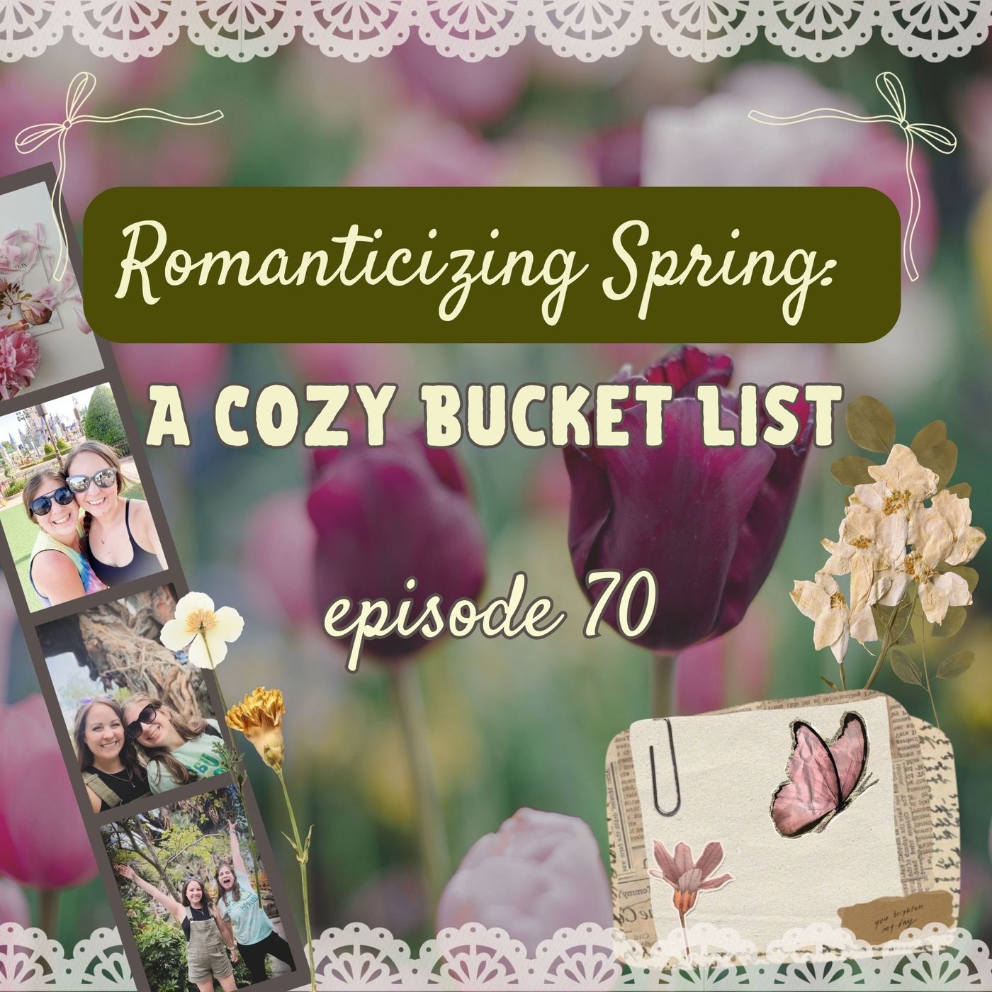 70:Romanticizing Spring: A Cozy Bucket List
