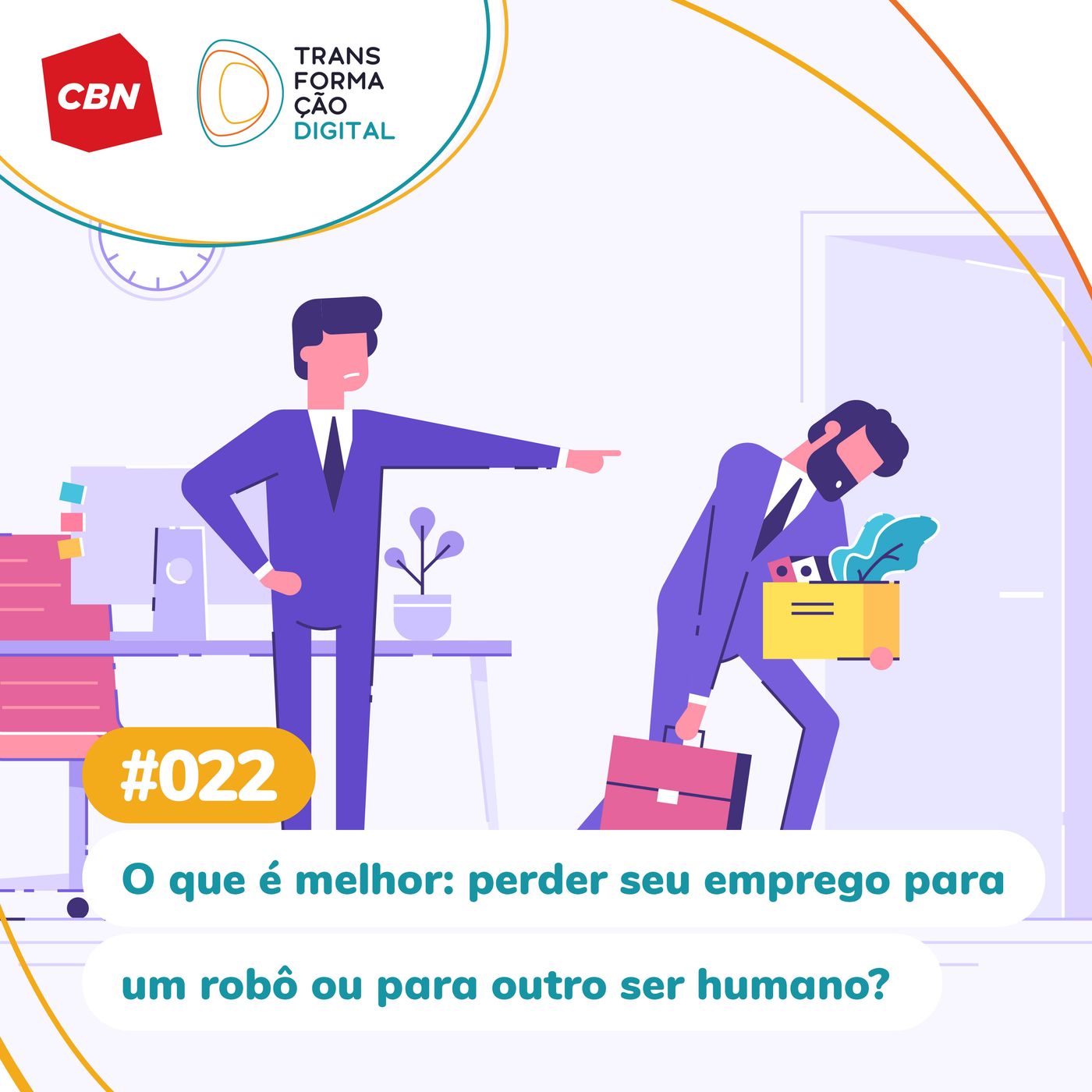 Transformação Digital CBN #22 - O que é melhor: perder seu emprego para um robô ou para outro ser humano?