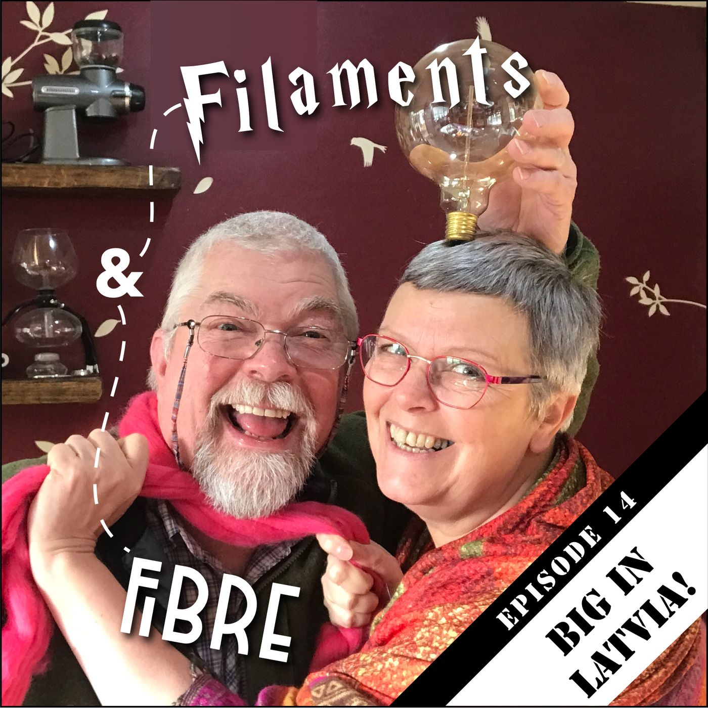 Episode 14—Filaments & Fibre—'Big In Latvia' episode artwork