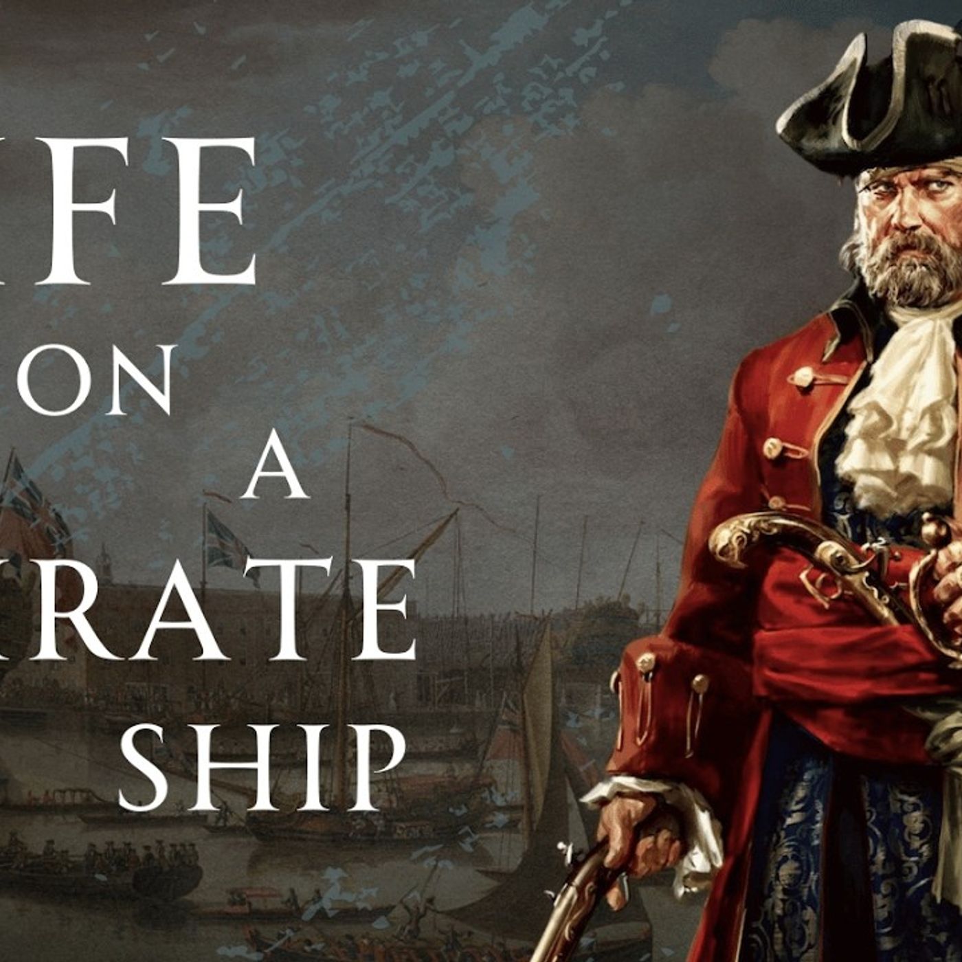 Life on an 18th Century Pirate Ship, Human Voiced episode artwork