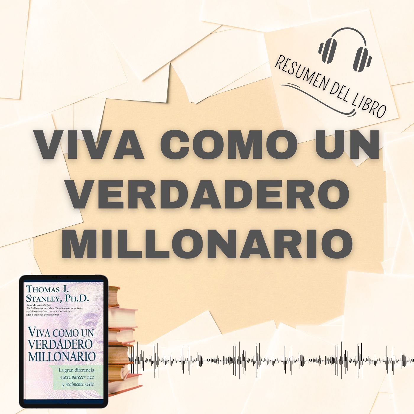 VIVA COMO UN VERDADERO MILLONARIO 📗 Resumen del Libro - Ideas Clave de THOMAS J STANLY (Baja tu PDF📥)