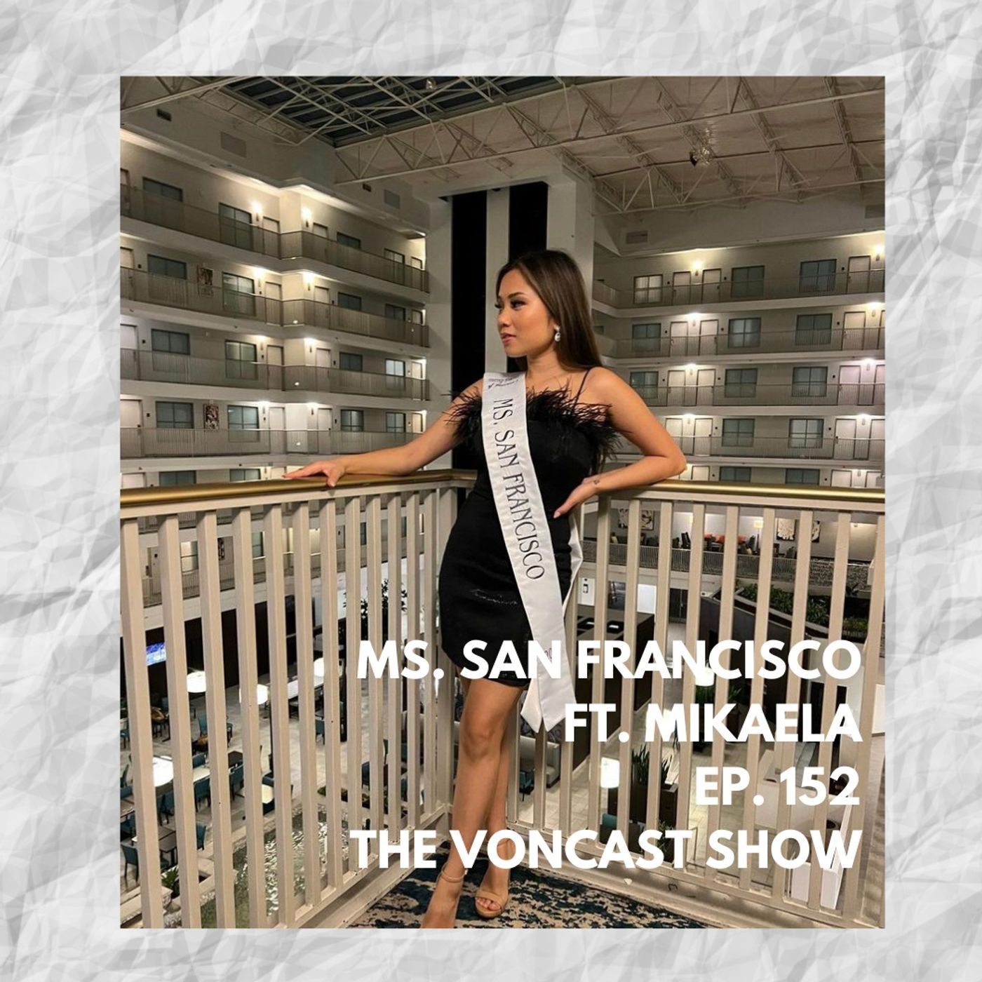 Ep. 152 Ms. San Francisco ft. Mikaela