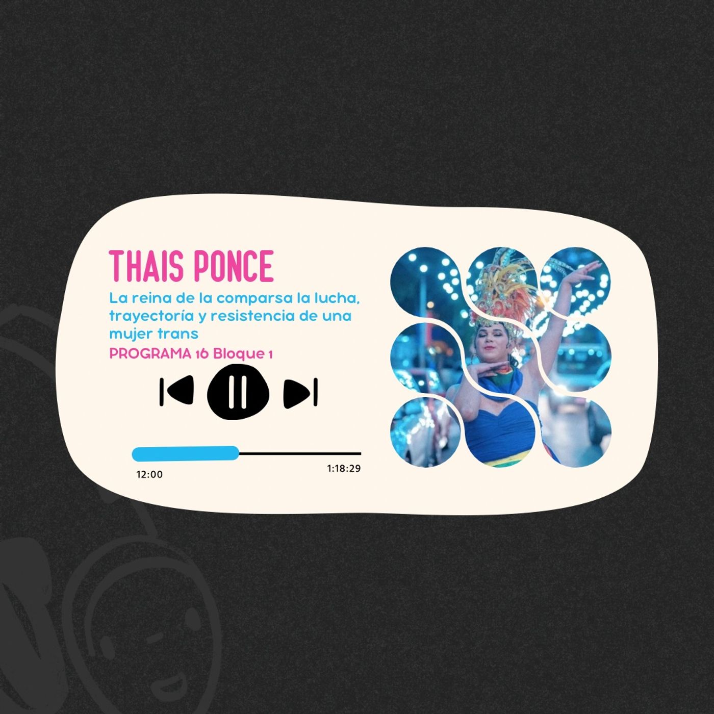 Thais Ponce I Programa 16 Bloque 1 I La reina de la comparsa en Paraguay episode artwork