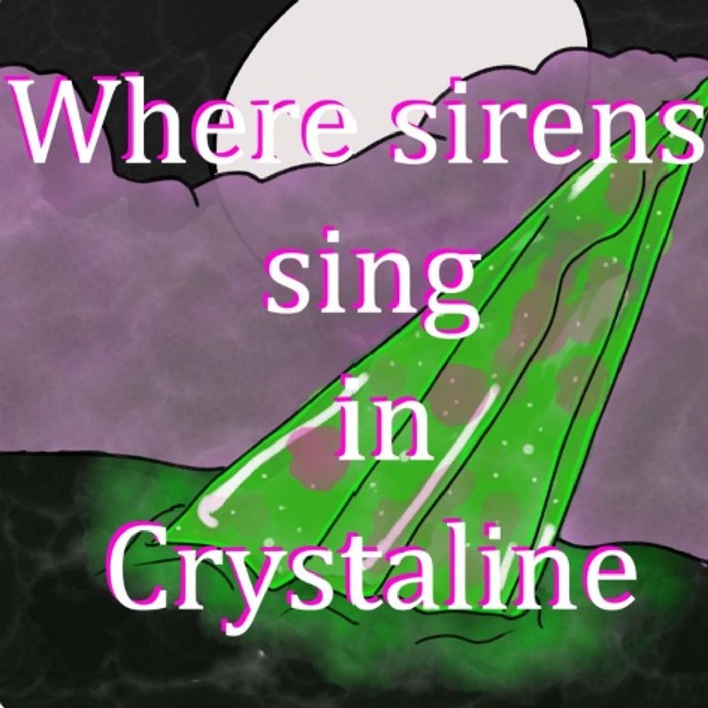 Ep:30 – Where sirens sing in Crystaline – Chapter Five