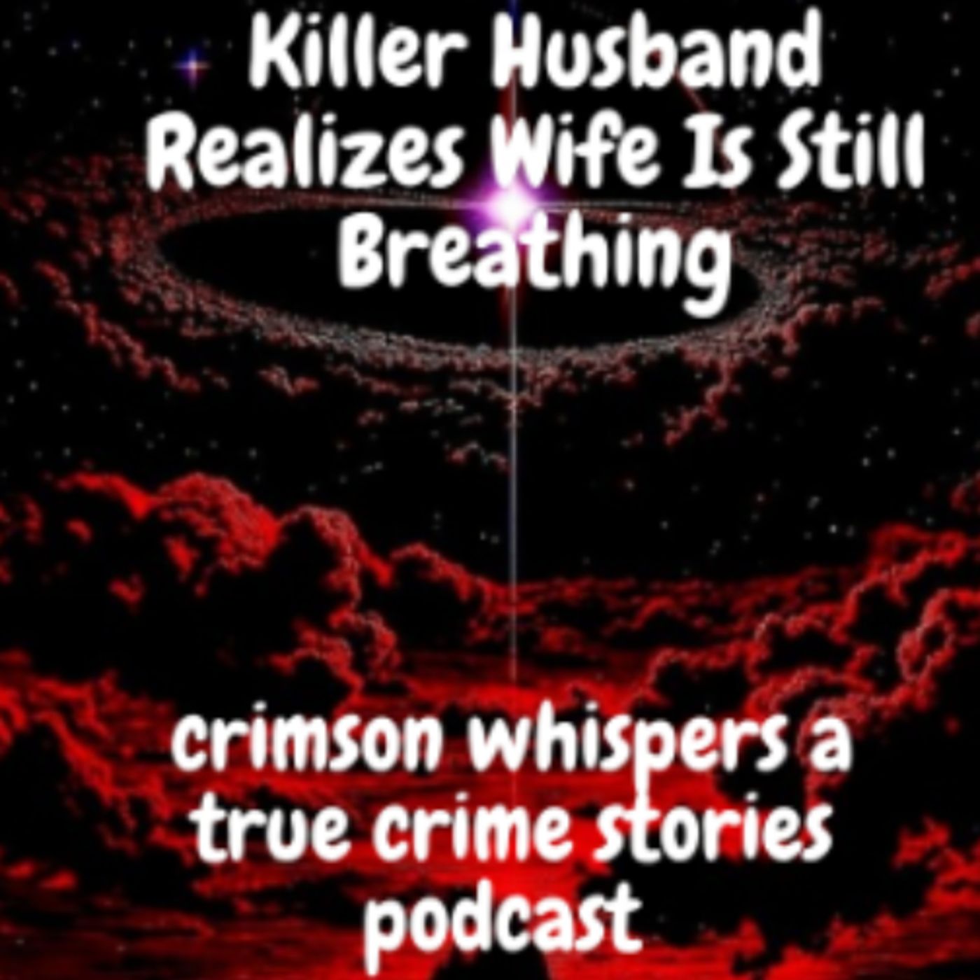 Killer Husband Realizes Wife Is Still Breathing episode artwork