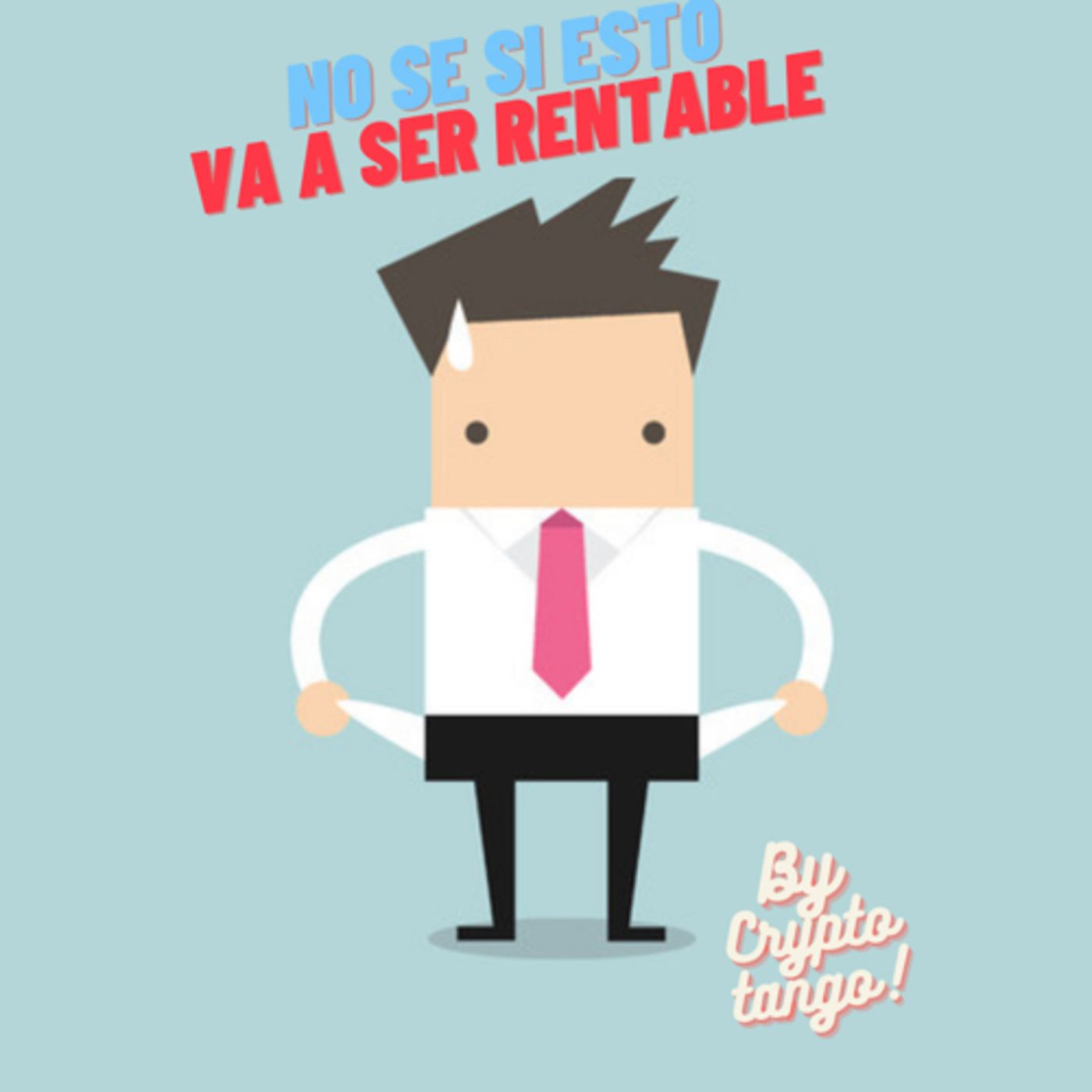 No se si esto va a ser rentable