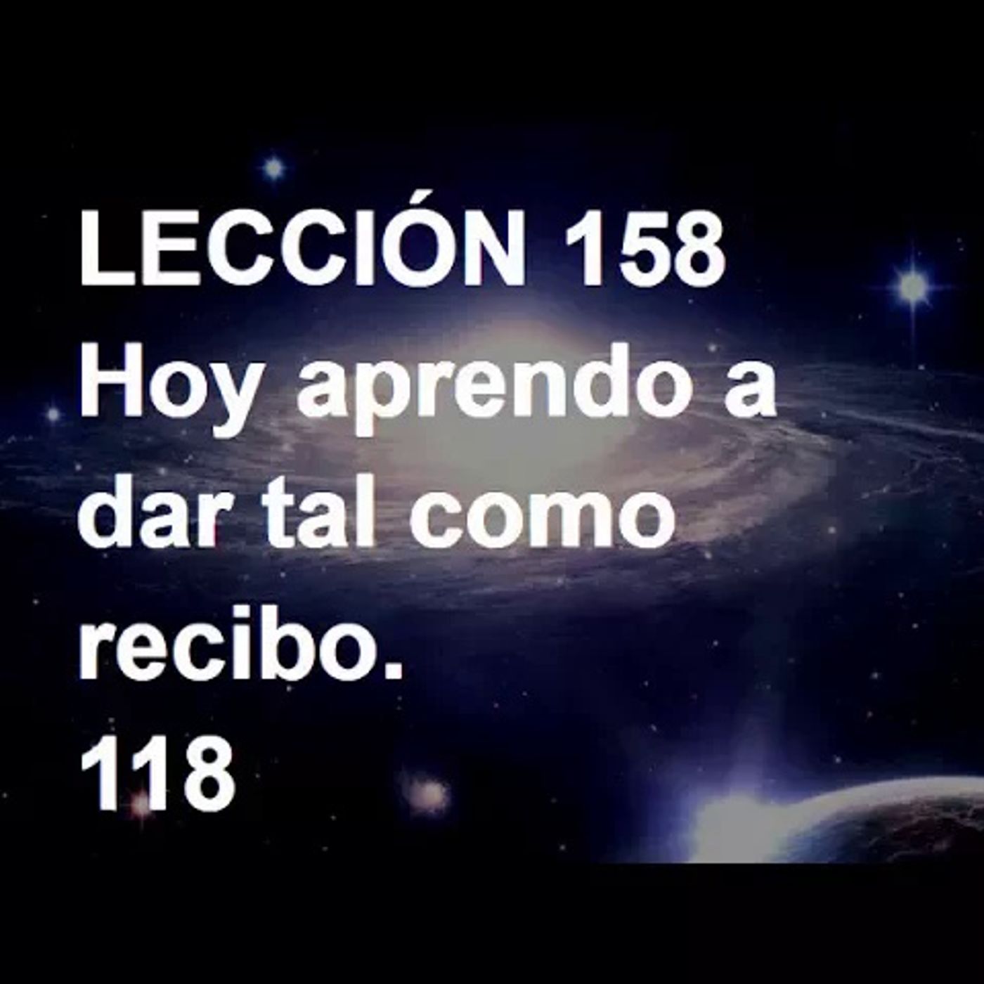 LECCIÓN 158 - Libro de Ejercicios. Un Curso de Milagros (Audiolibro) episode artwork