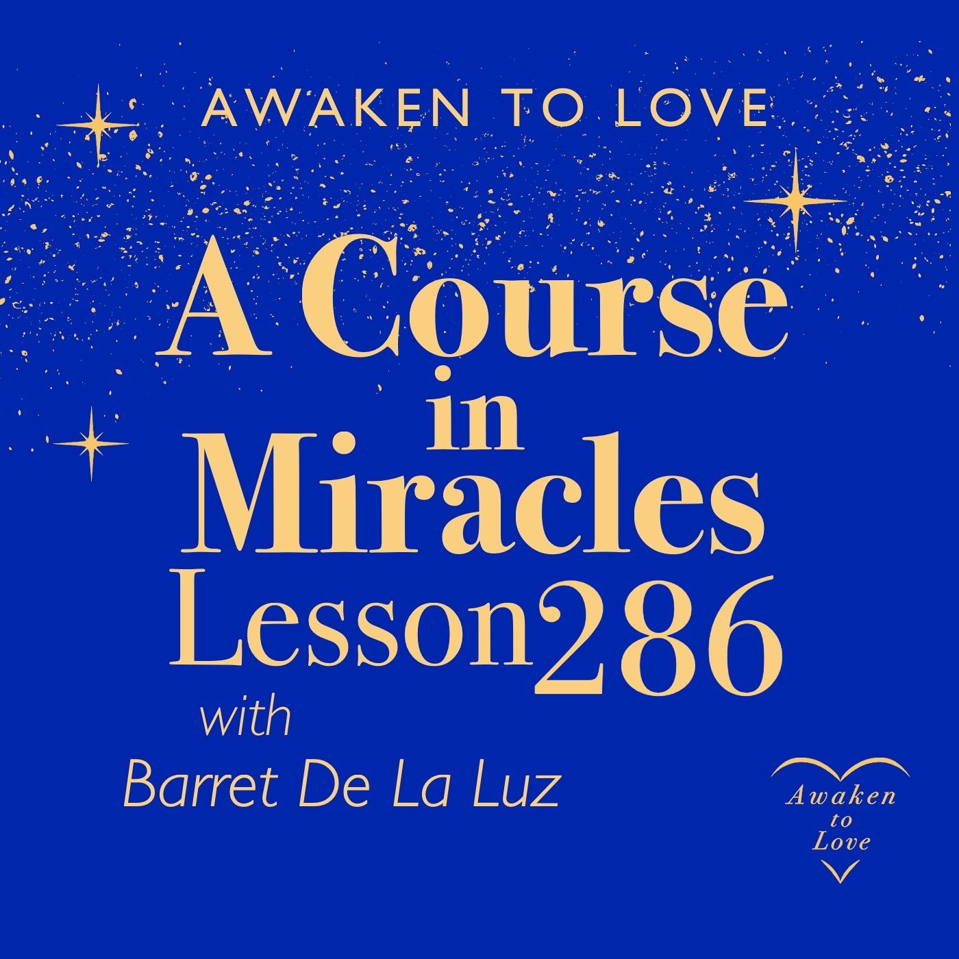 ACIM Lesson 286, The hush of Heaven holds my heart today, A Course in Miracles