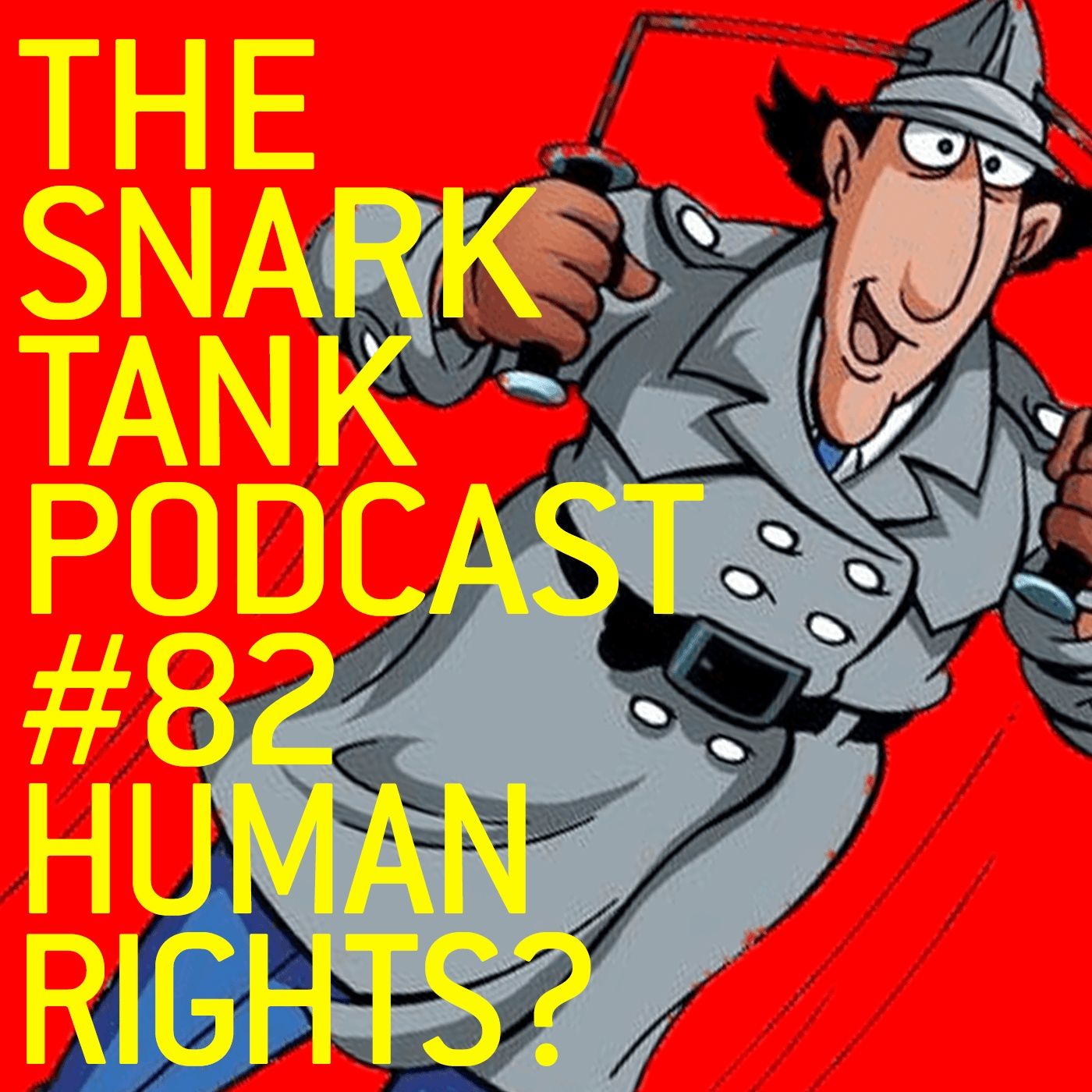 #82: Does Inspector Gadget Deserve Human Rights?