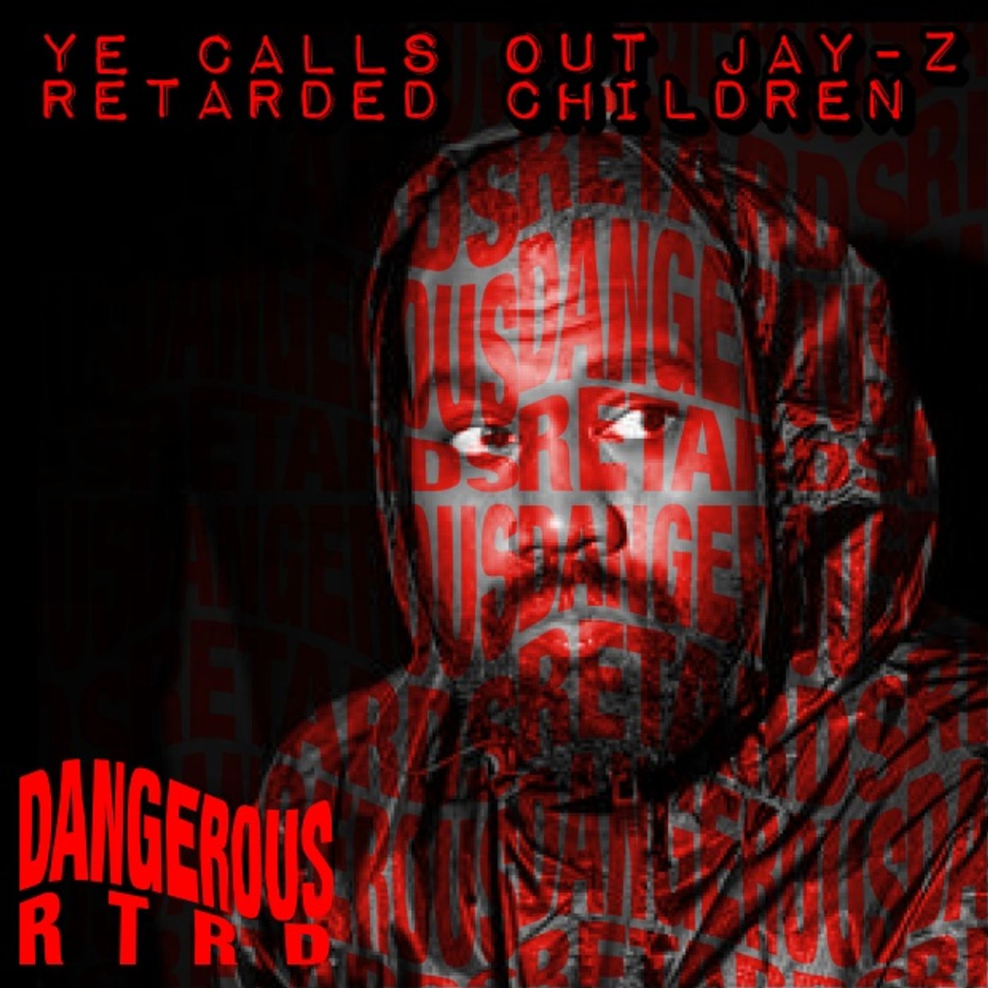 006: Ye Gets Put On Another Hit List - Dangerous RTRDs