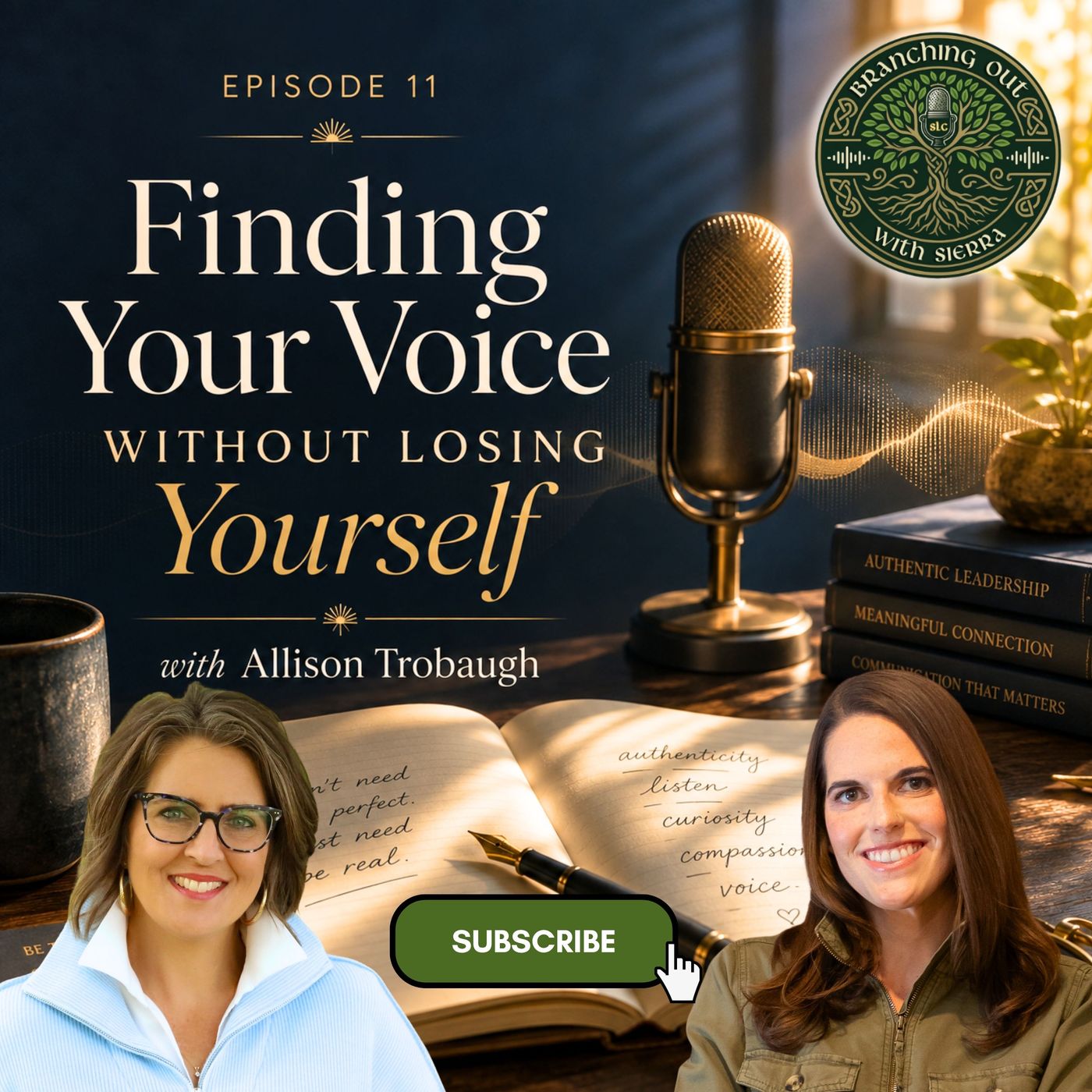Episode 11: “Finding Your Voice Without Losing Yourself” with Allison Trobaugh