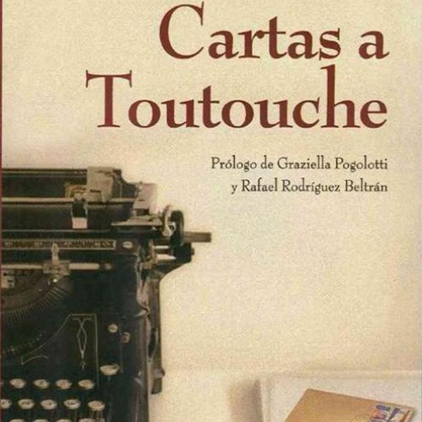 (Resumen) Cartas a Toutouche - Alejo Carpentier