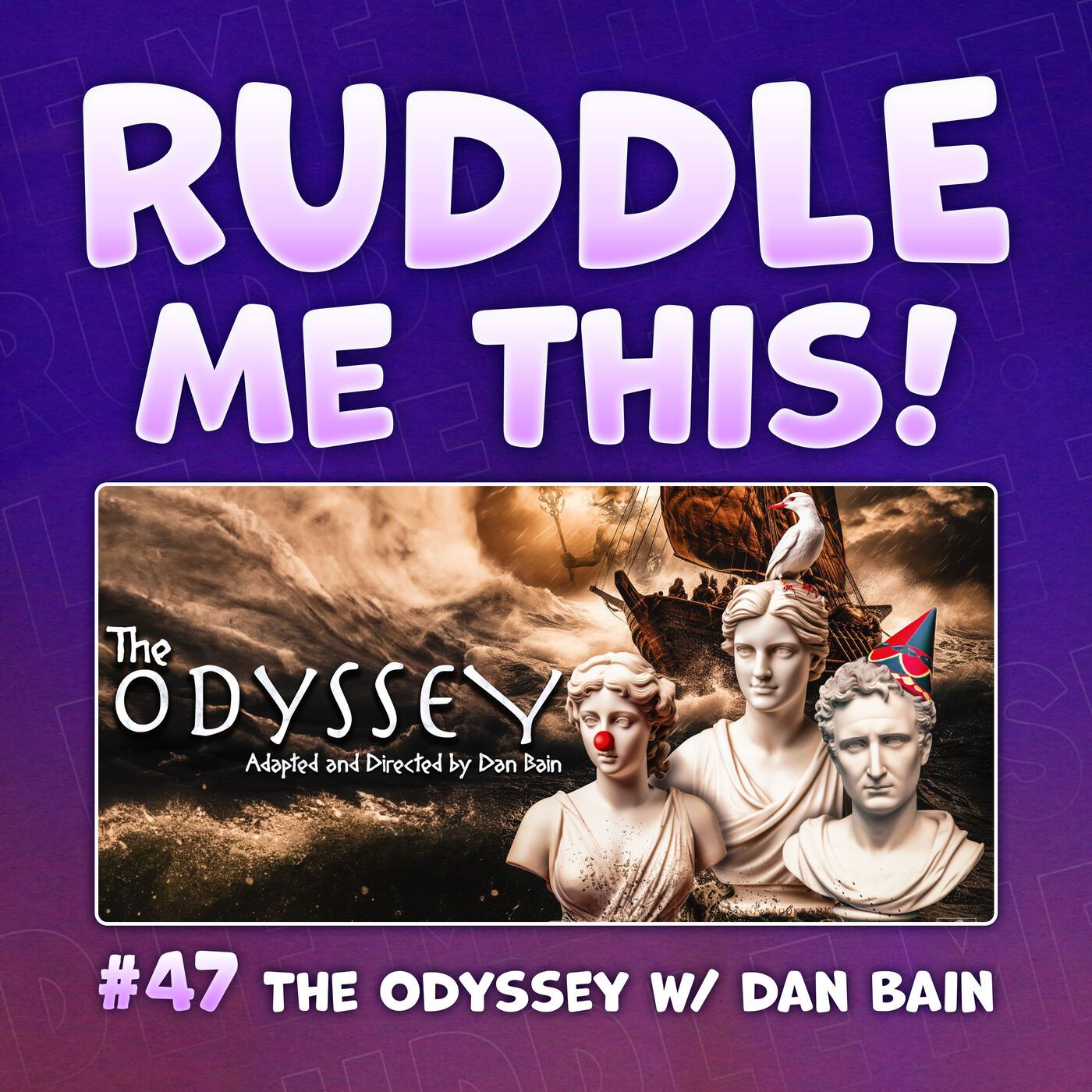 47. The Odyssey w/ Dan Bain