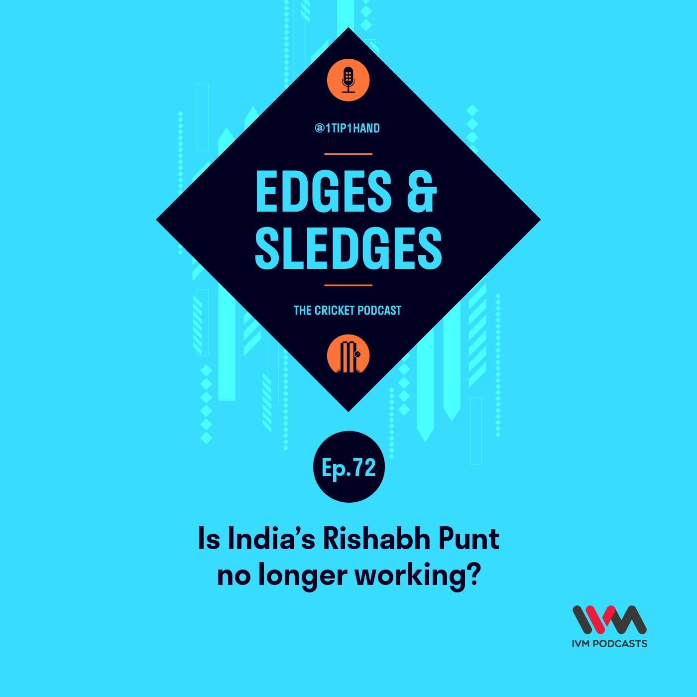 Ep. 72: Is India’s Rishabh Punt no longer working?”