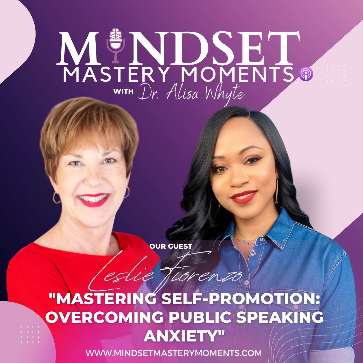 Mastering Self-Promotion: Overcoming Public Speaking Anxiety With Leslie Fiorenzo