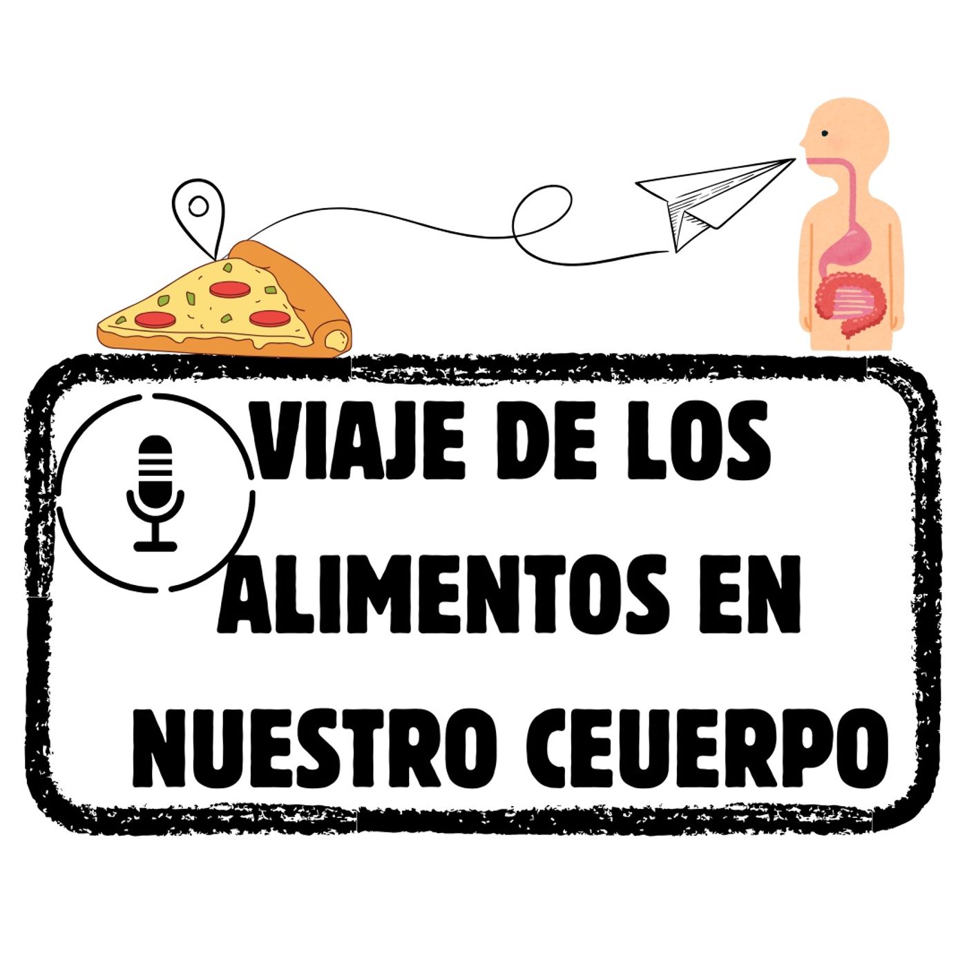 Viaje de los Alimentos en Nuestro Cuerpo podcast artwork