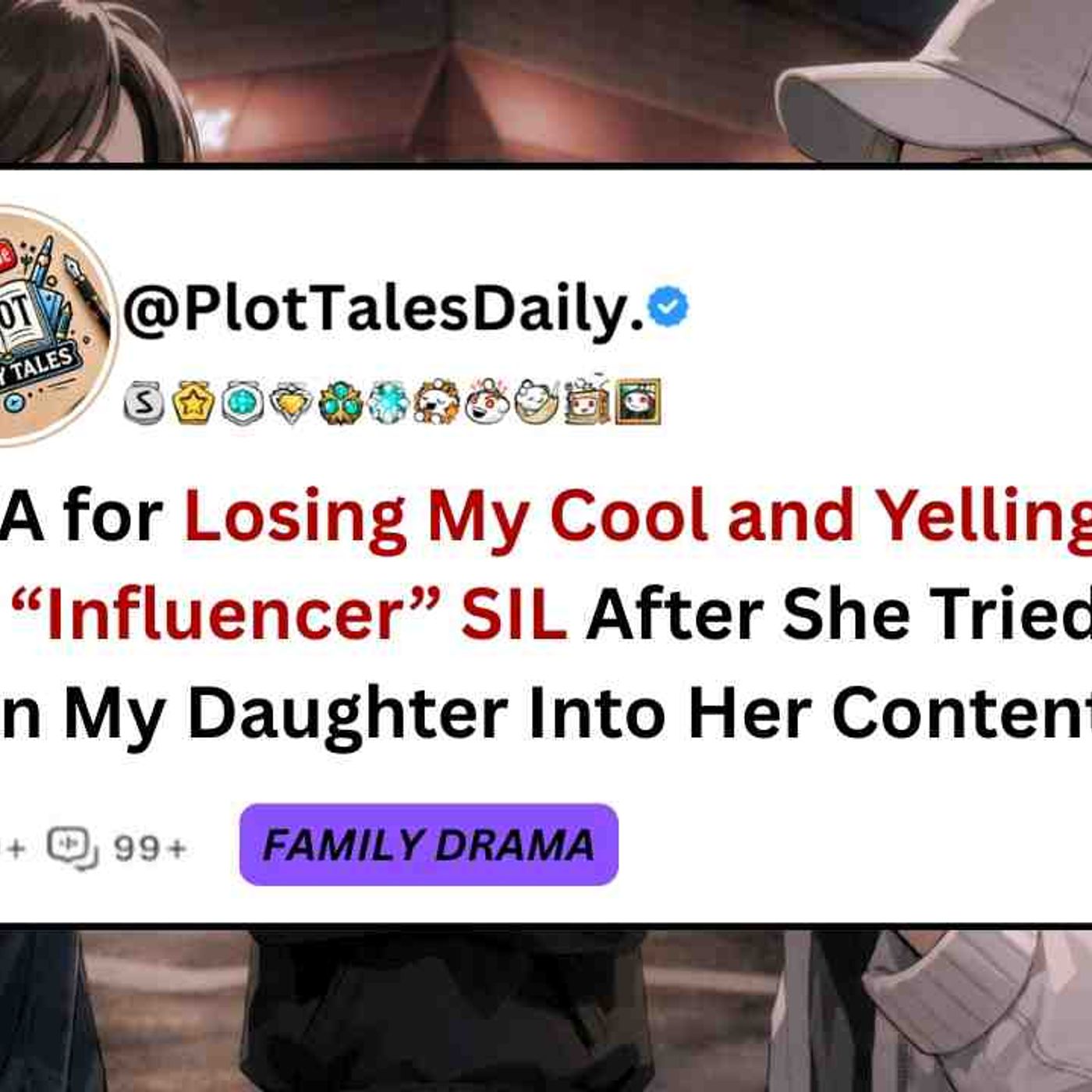 AITA for Losing My Cool and Yelling at My _Influencer_ SIL After She Tried to... _ Reddit Stories episode artwork