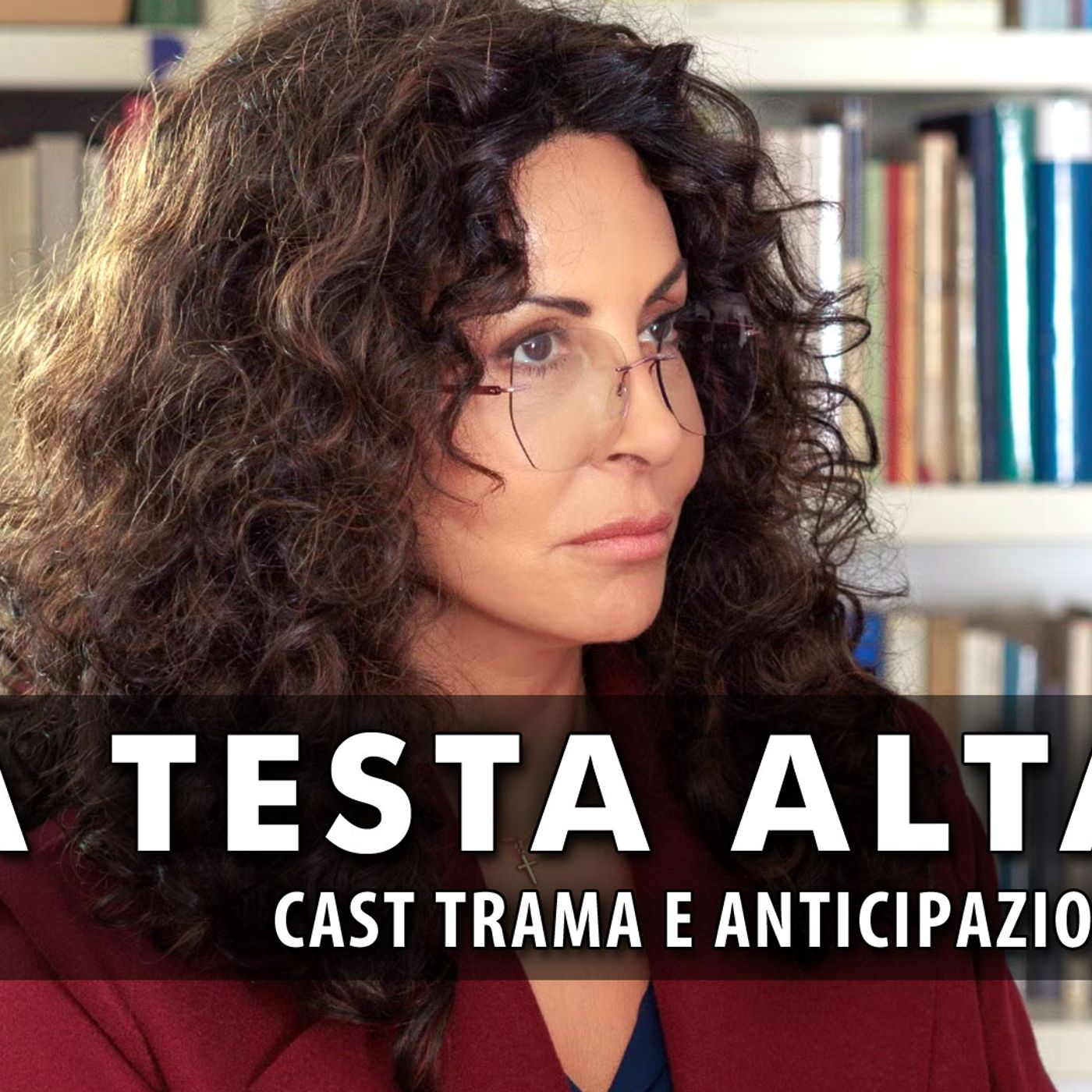 A Testa Alta, Fiction Con Sabrina Ferilli: Cast Trama E Anticipazioni!