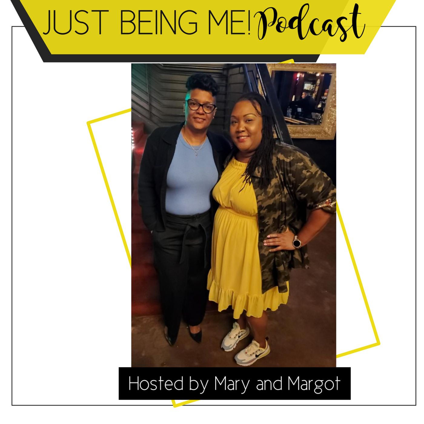 Just Being ME! Podcast